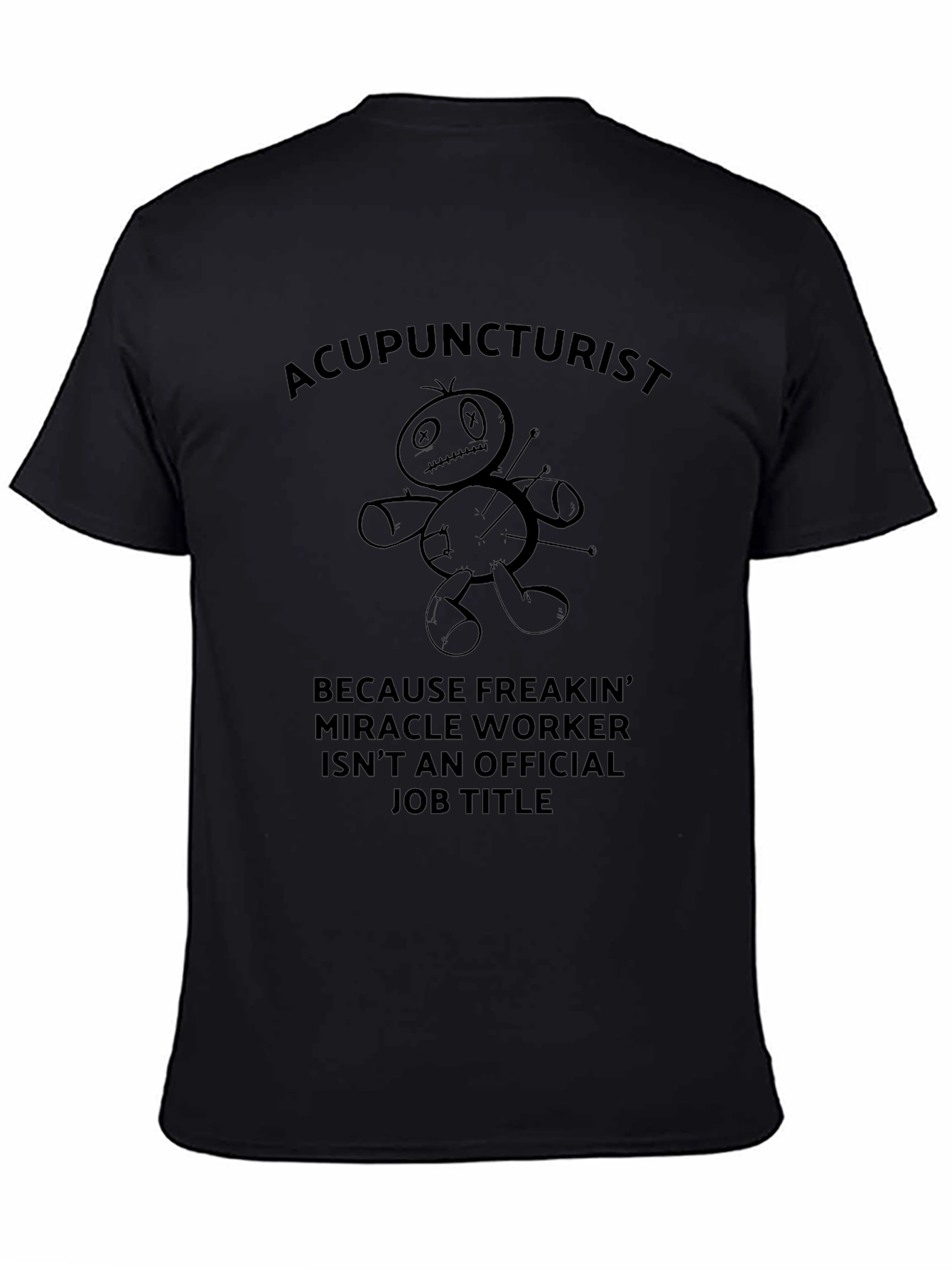 Acupuncturist Voodoo Doll Funny Job Title T-Shirt