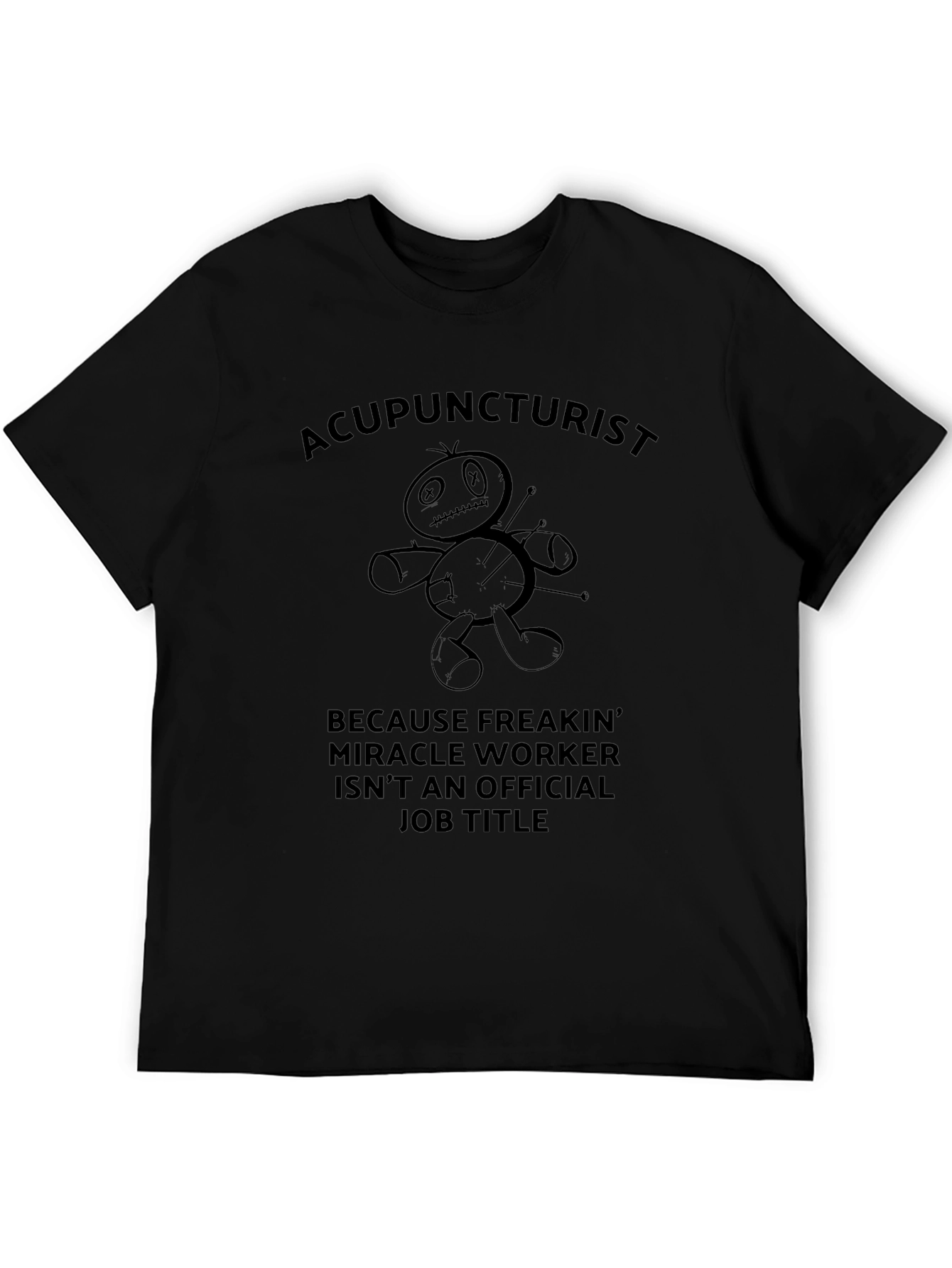 Acupuncturist Voodoo Doll Funny Job Title T-Shirt