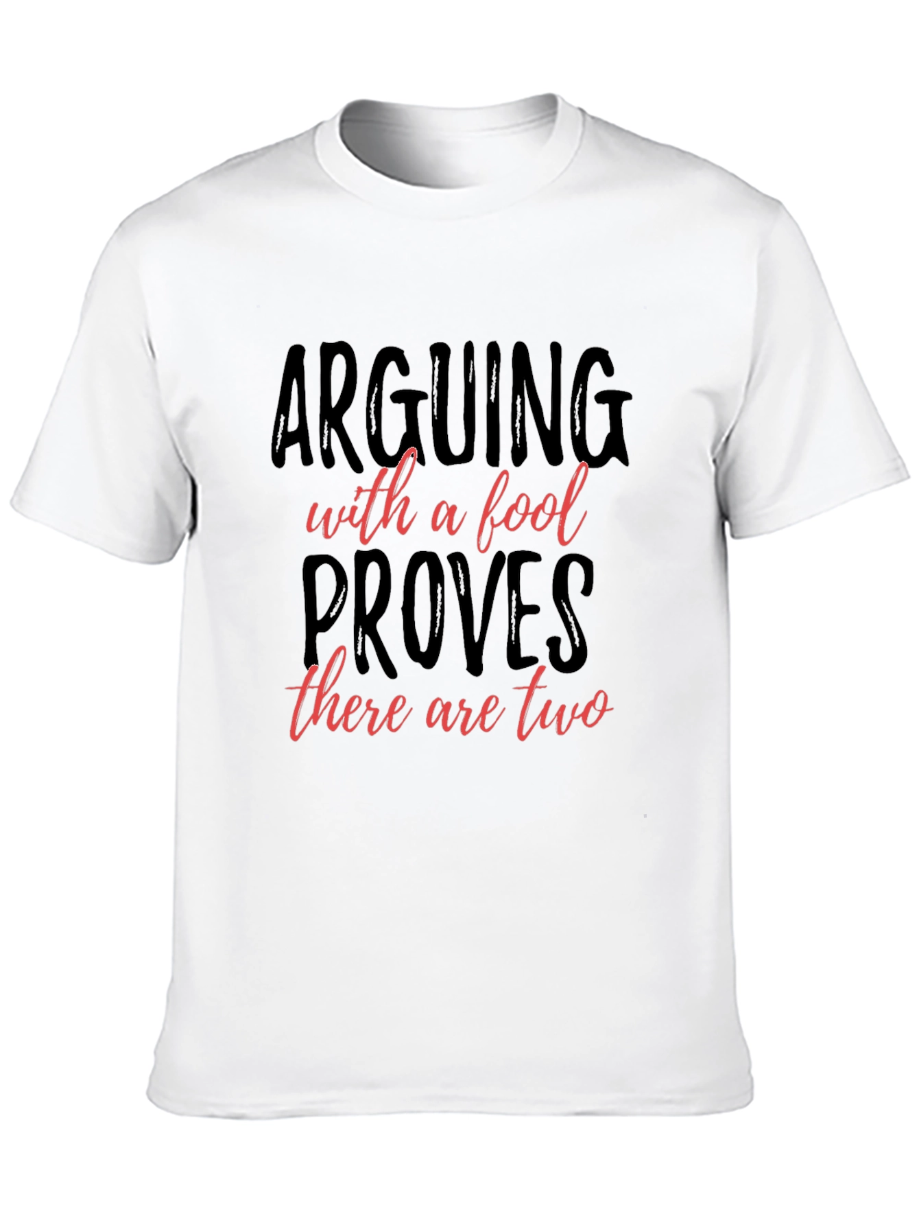 Arguing with a Fool T-Shirt