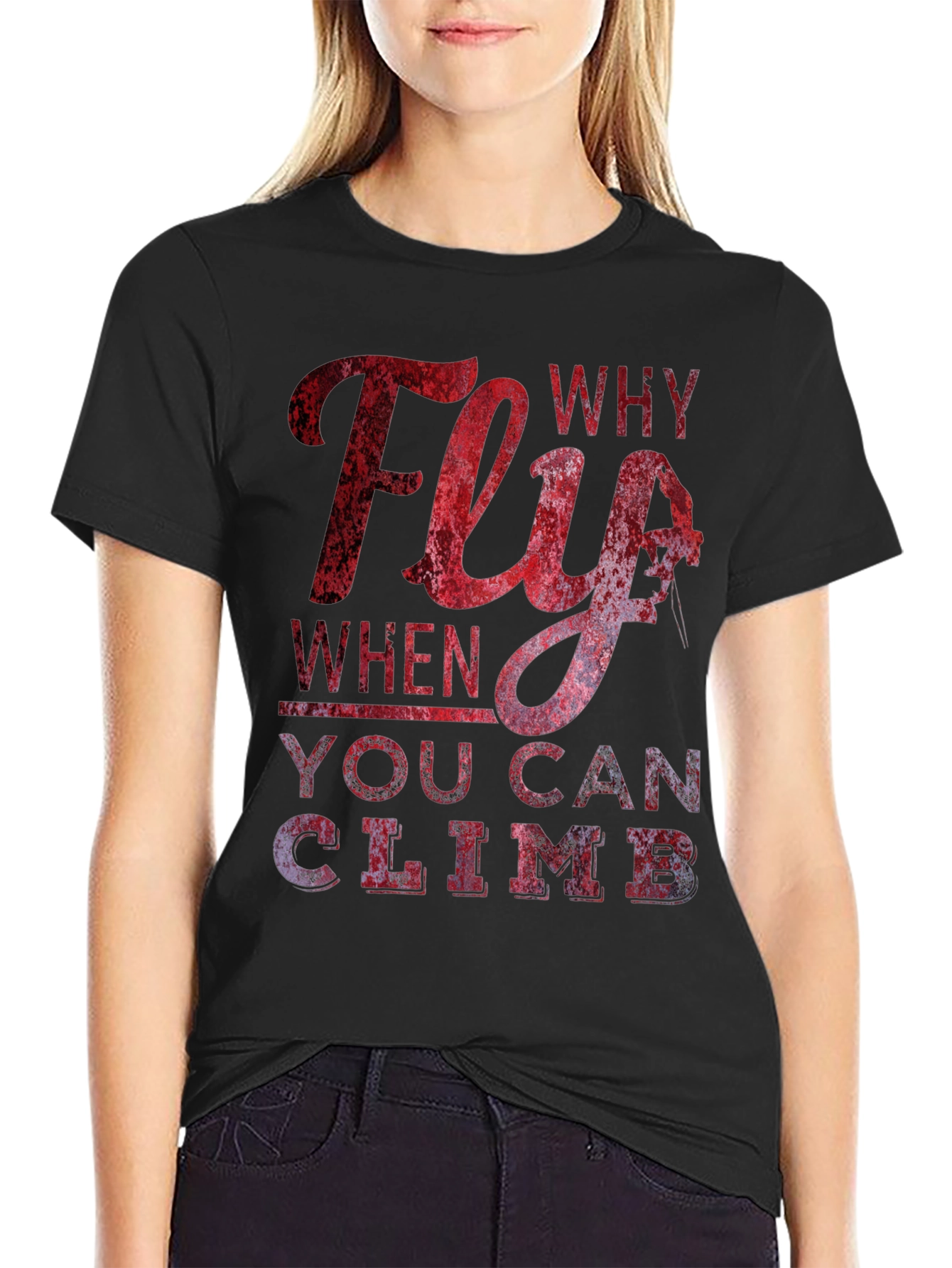 Why Fly T-Shirt - Climbing Apparel