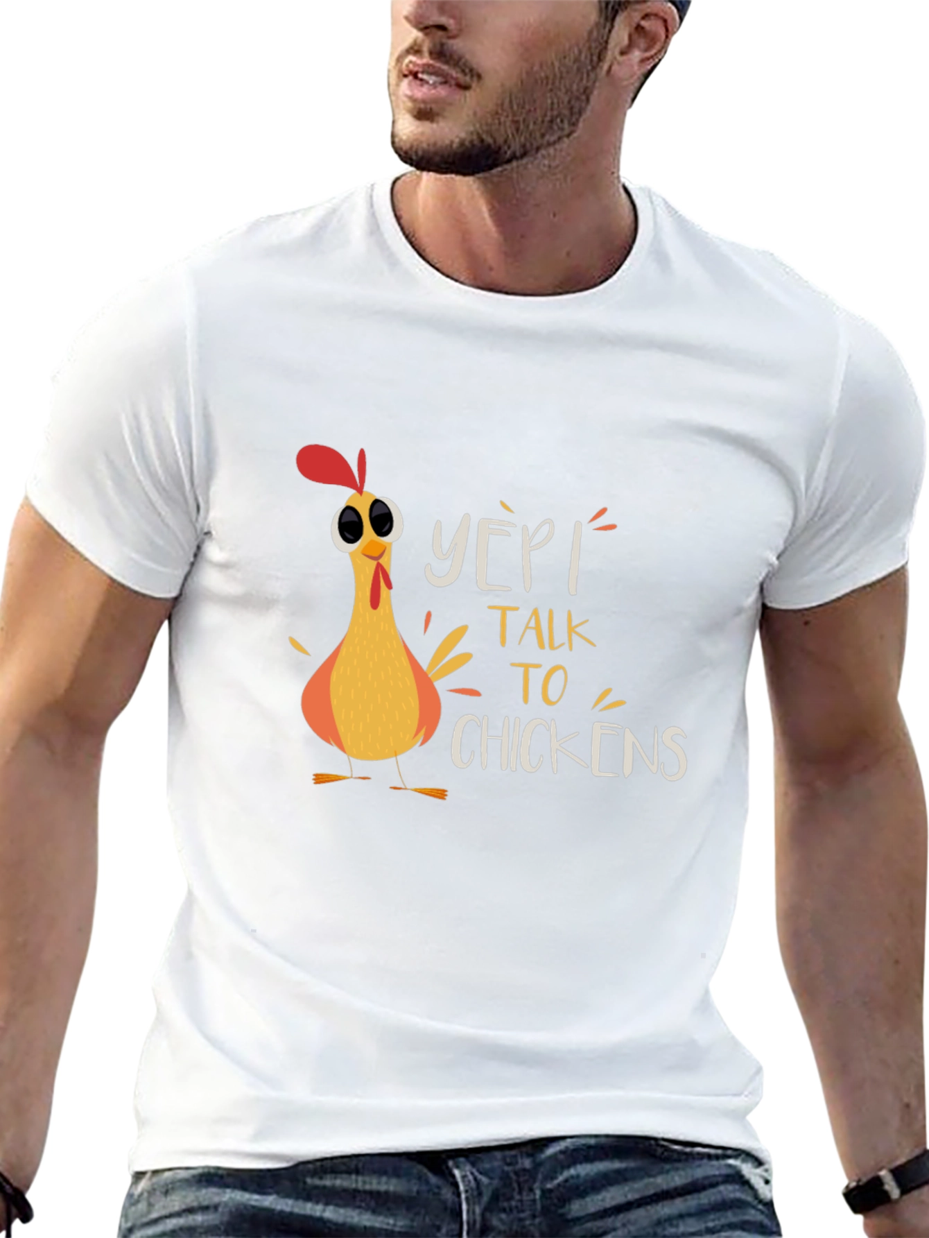 Yep! I Talk to Chickens Graphic T-Shirt
