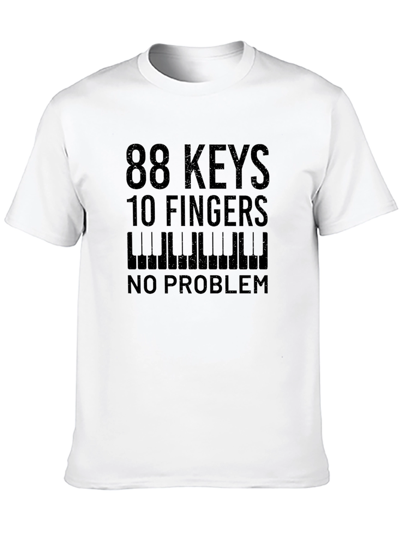 88 Keys 10 Fingers No Problem T-Shirt