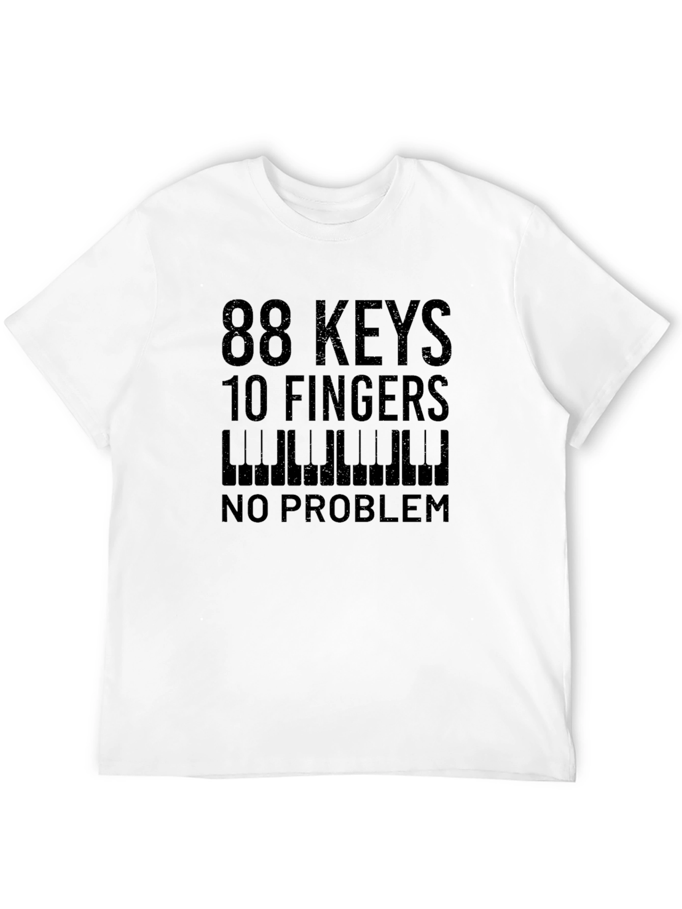 88 Keys 10 Fingers No Problem T-Shirt