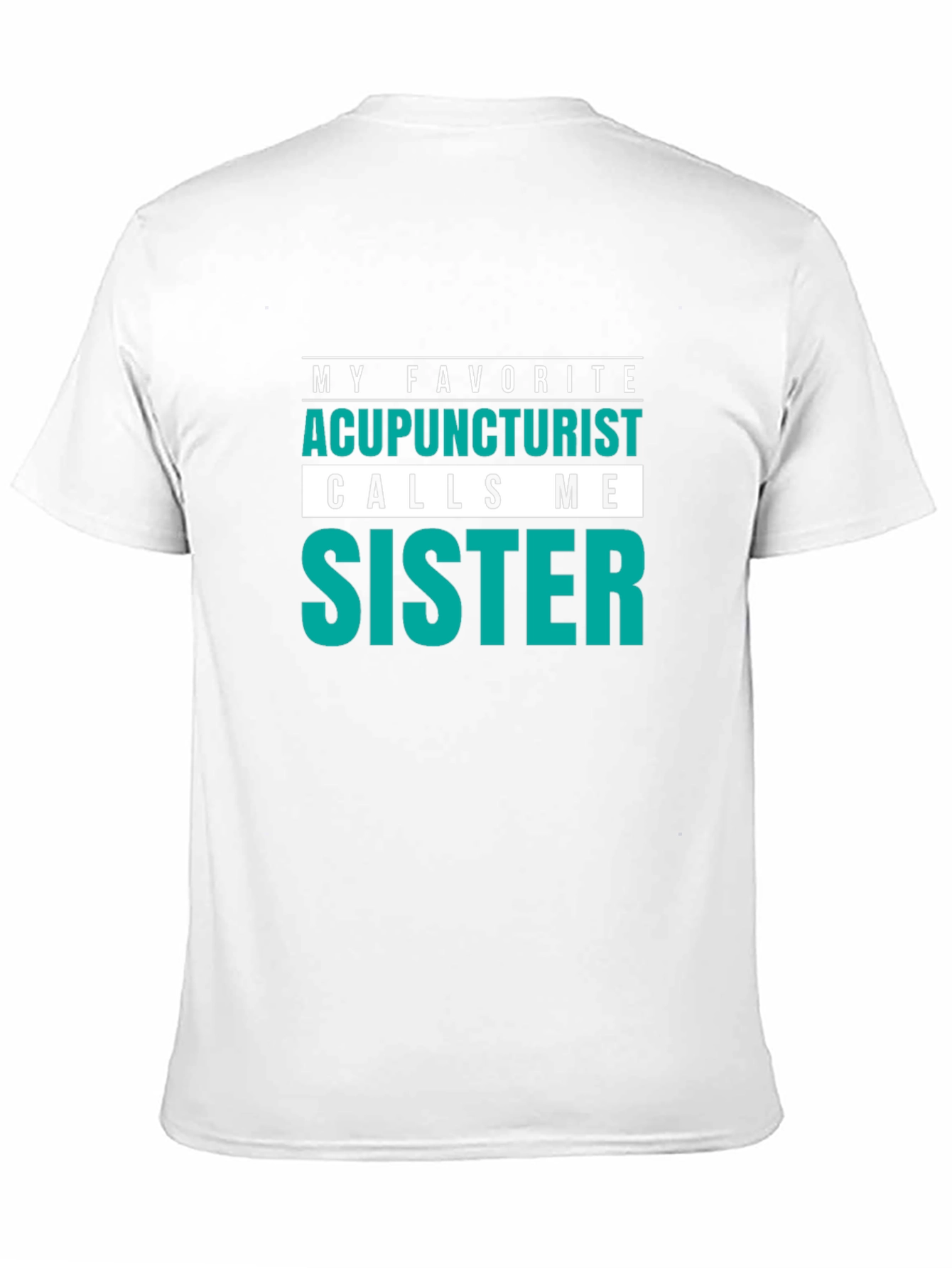 Acupuncturist Sister T-Shirt