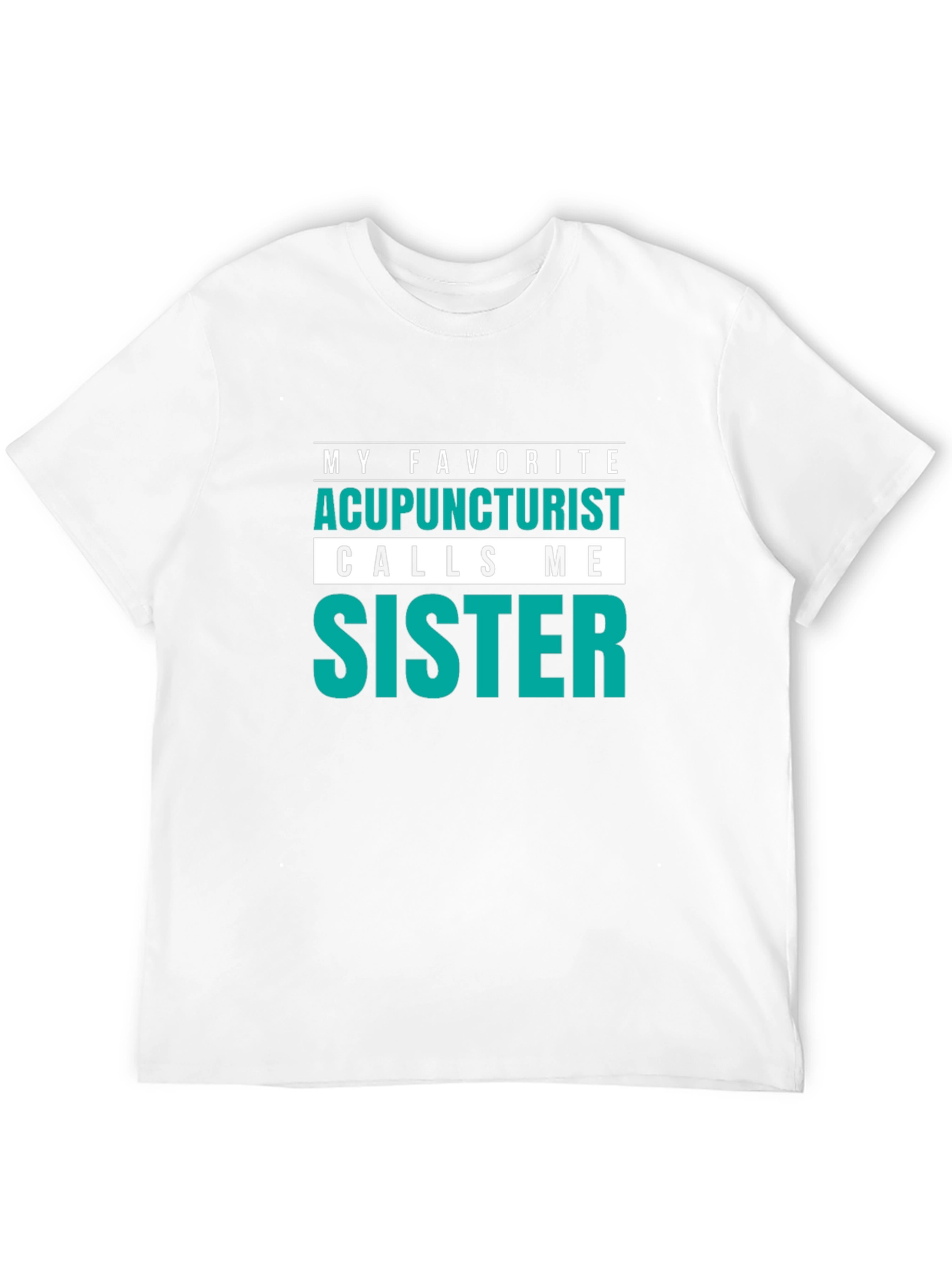 Acupuncturist Sister T-Shirt