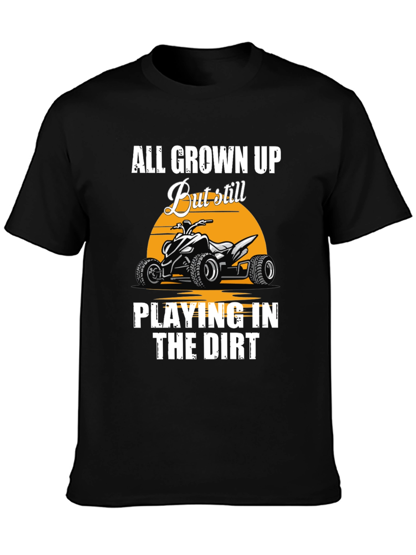 All Grown Up ATV T-Shirt