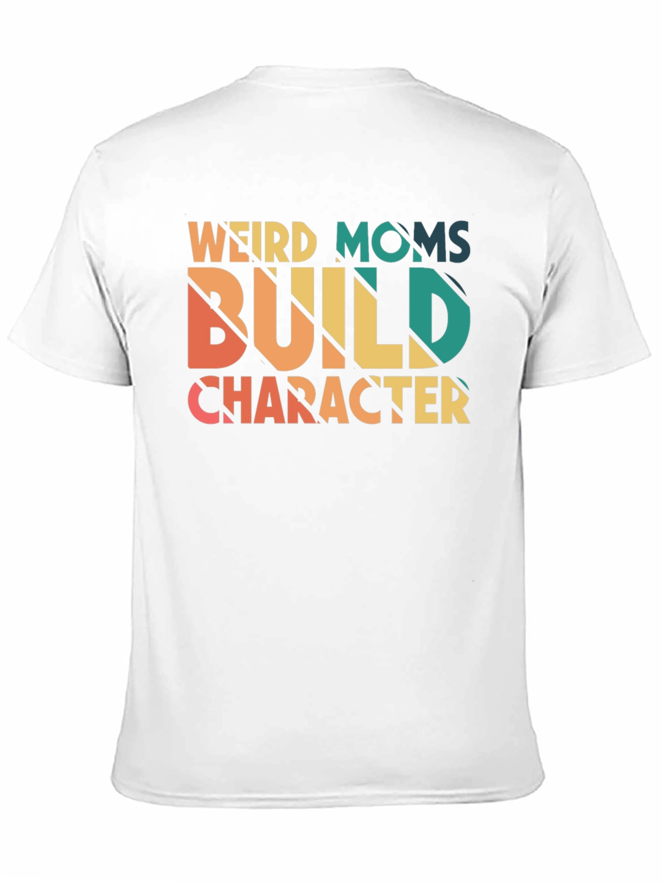 Weird Moms Build Character Graphic Tee
