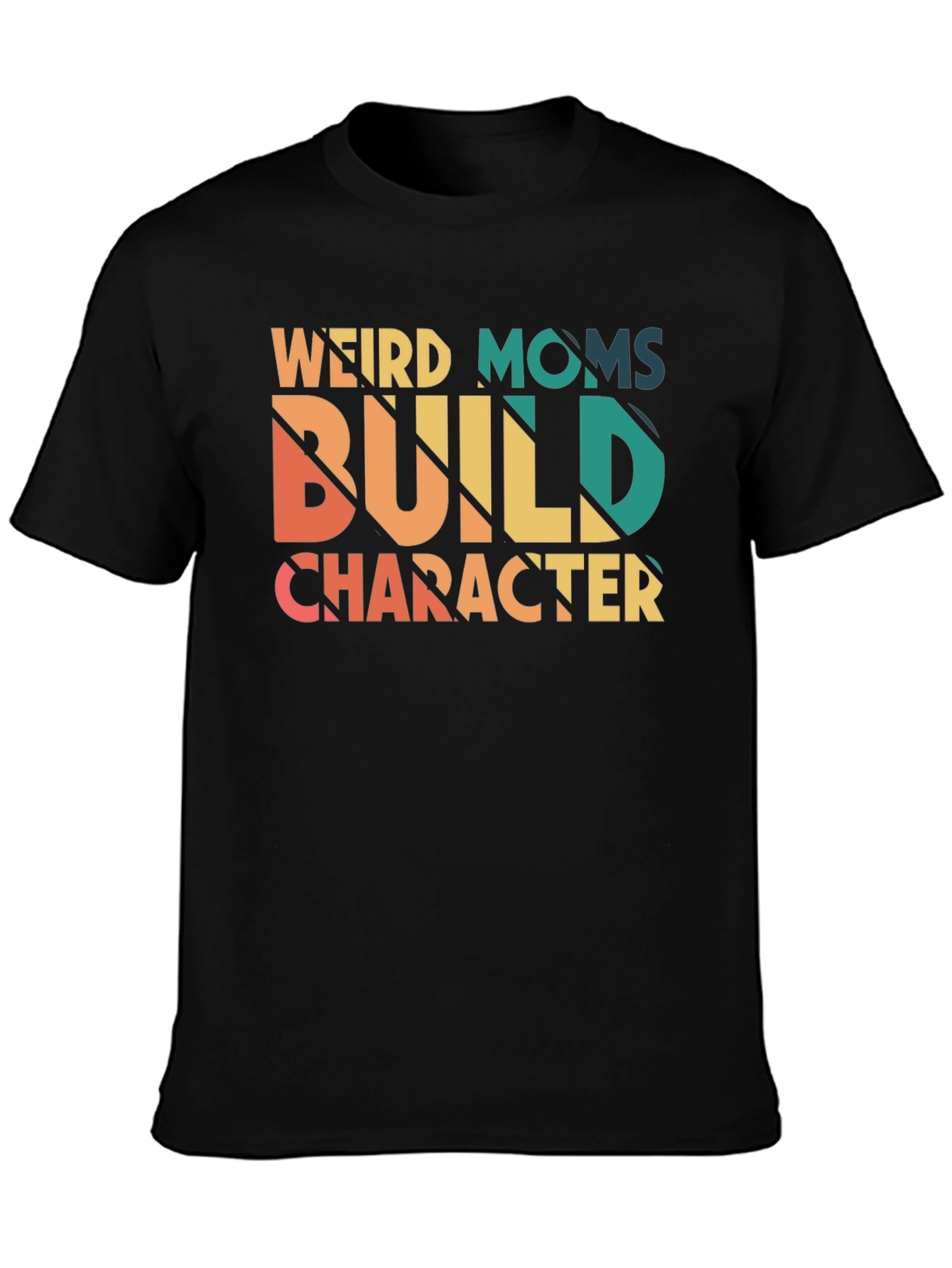 Weird Moms Build Character Graphic Tee