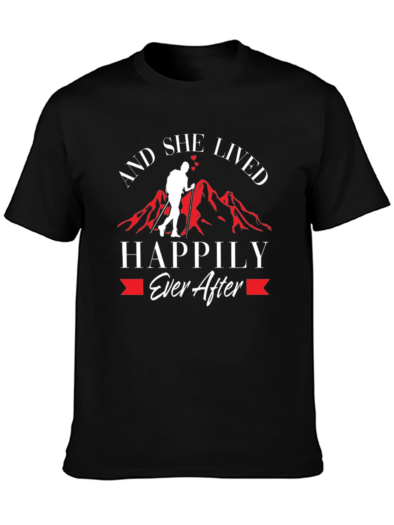And She Lived Happily Ever After Hiker T-Shirt