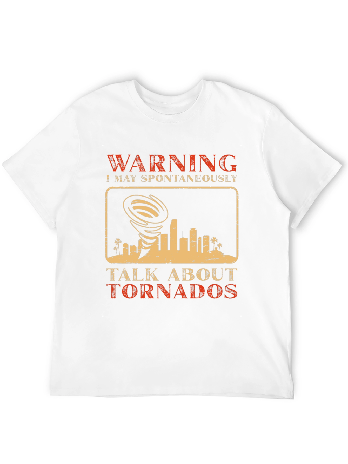 Warning May Spontaneously Talk About Tornados T-Shirt