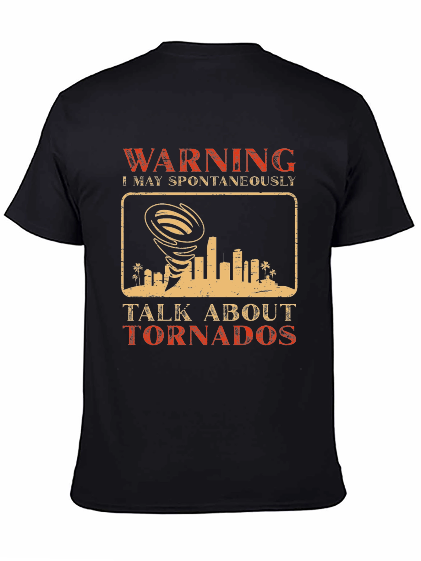 Warning May Spontaneously Talk About Tornados T-Shirt