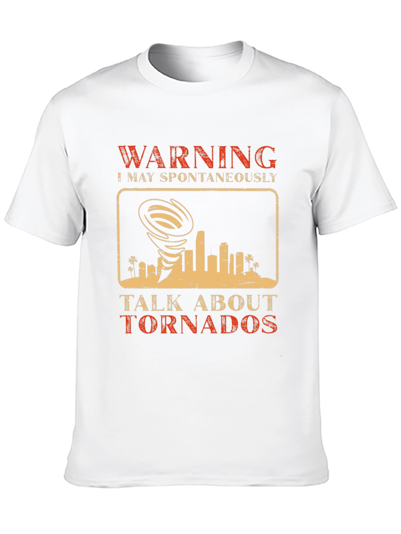 Warning May Spontaneously Talk About Tornados T-Shirt