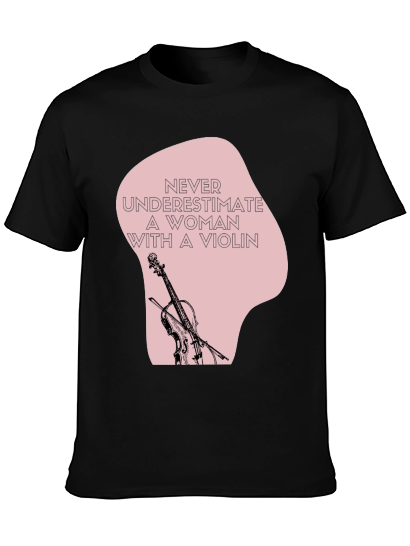 Violin Woman T-Shirt: Never Underestimate Musician Tee