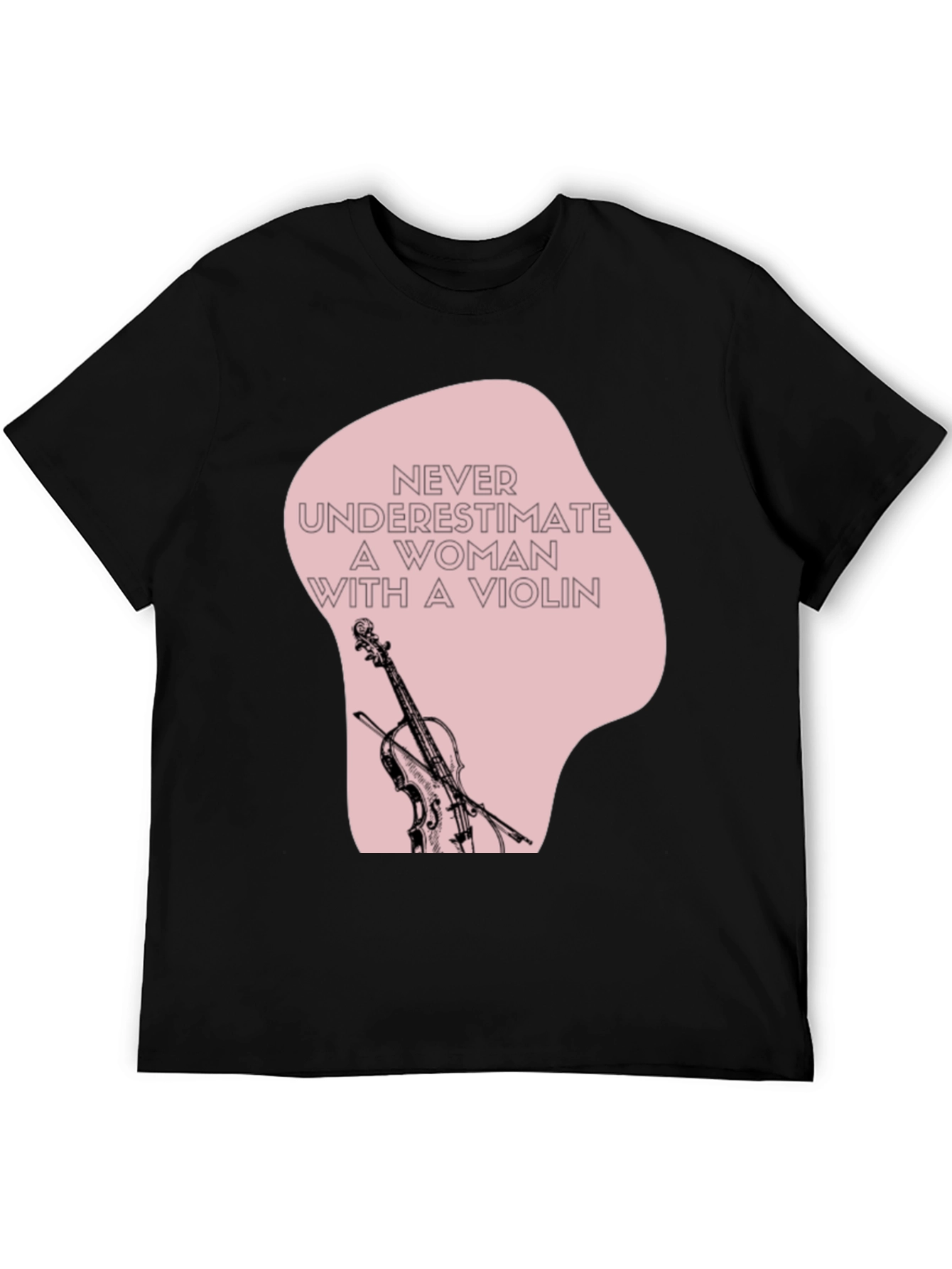 Violin Woman T-Shirt: Never Underestimate Musician Tee