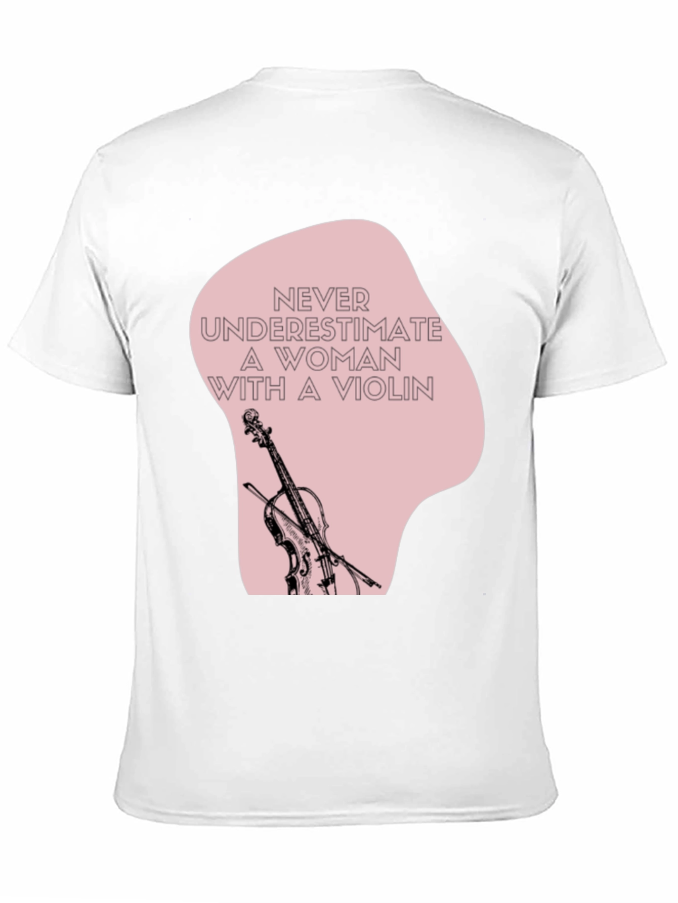 Violin Woman T-Shirt: Never Underestimate Musician Tee