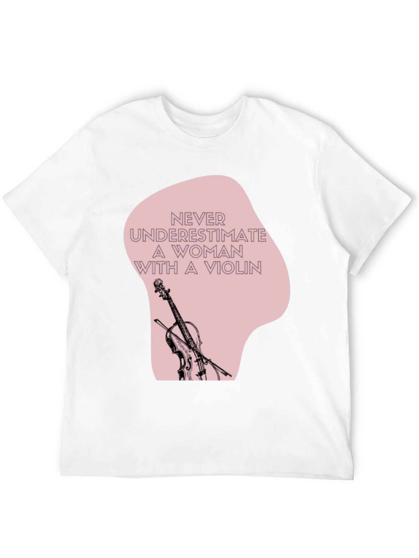 Violin Woman T-Shirt: Never Underestimate Musician Tee