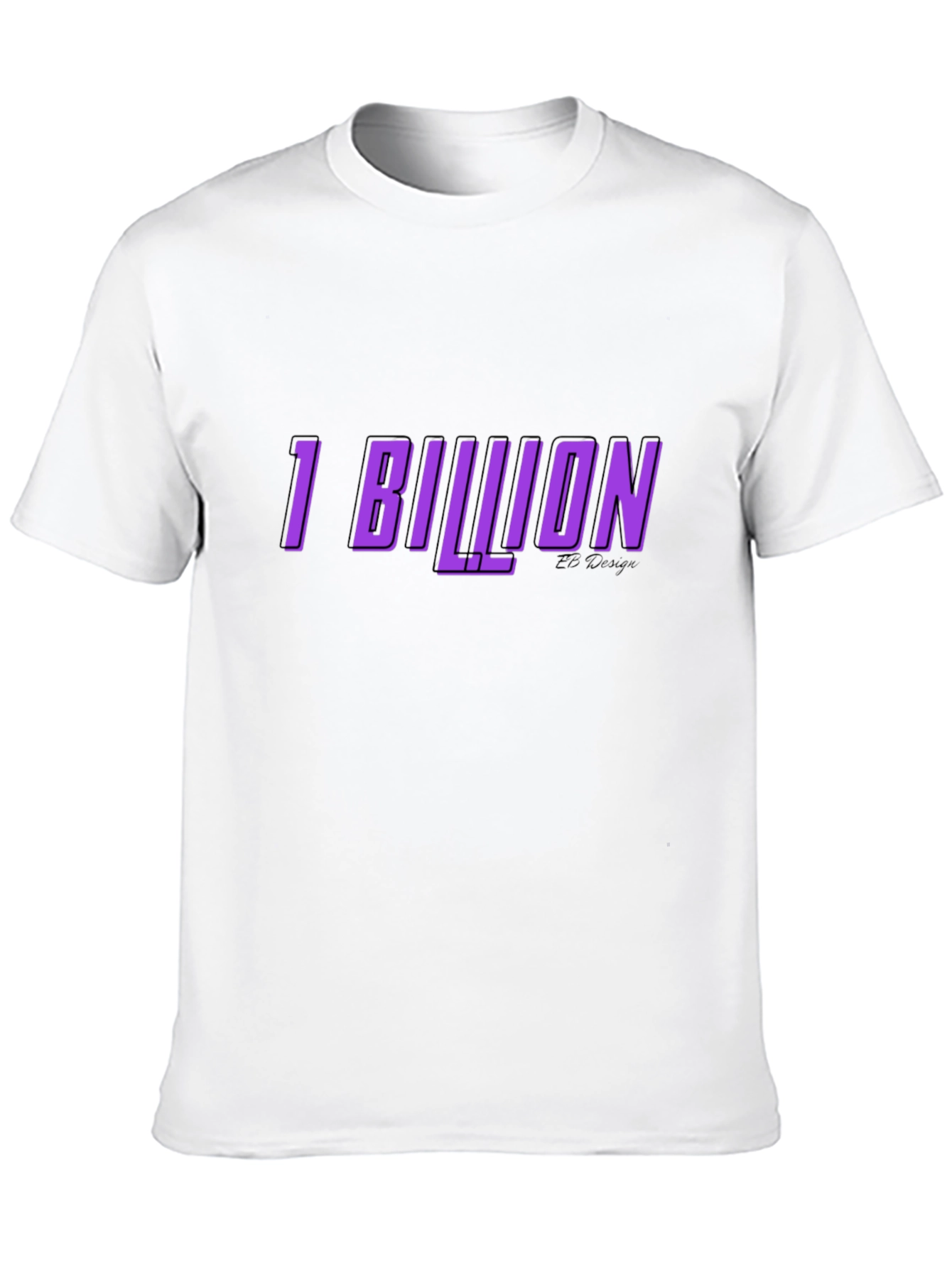 1 Billion Graphic Tee - Soft Cotton Blend