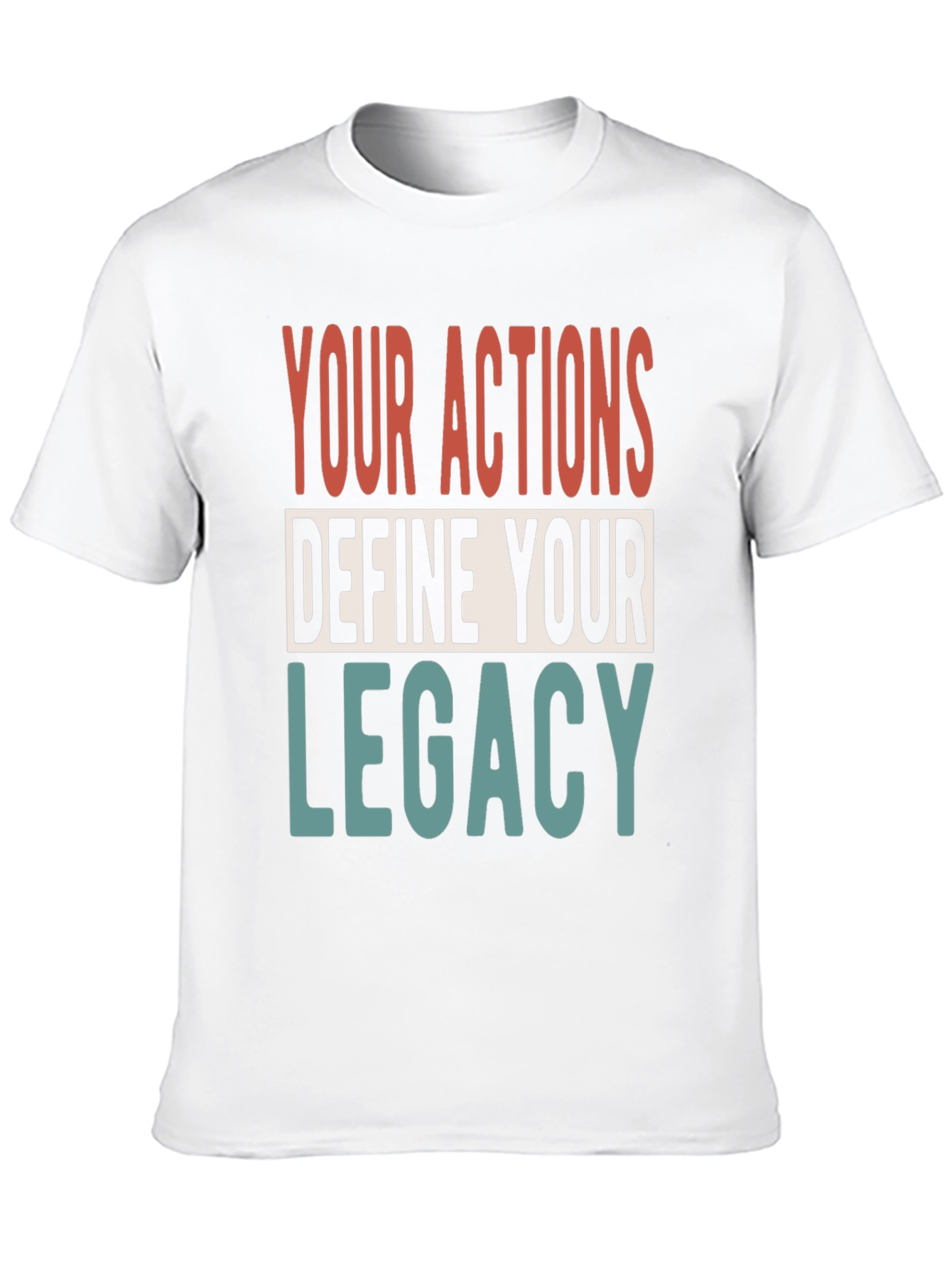 Your Actions Define Your Legacy Graphic Tee