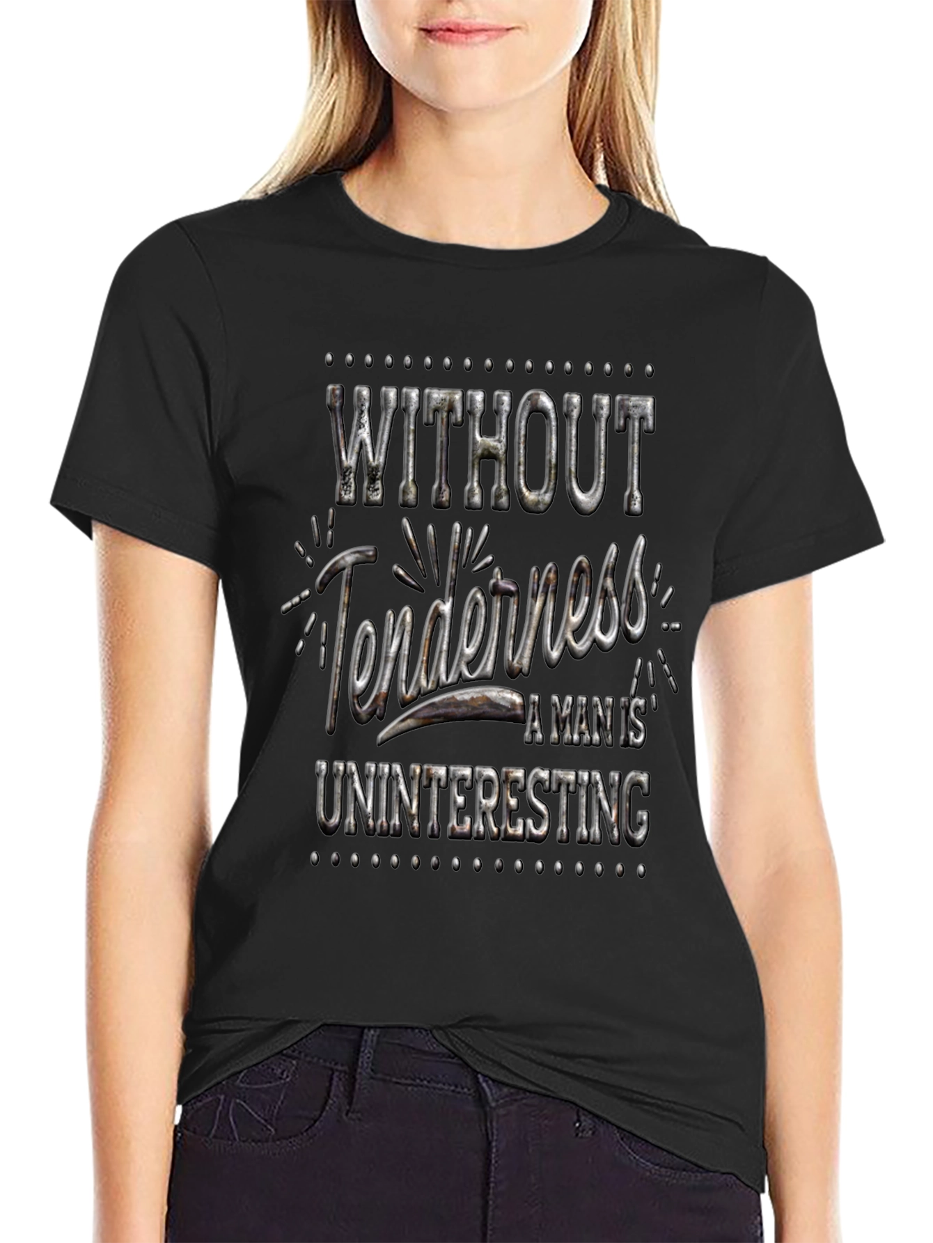 Without Tenderness T-Shirt