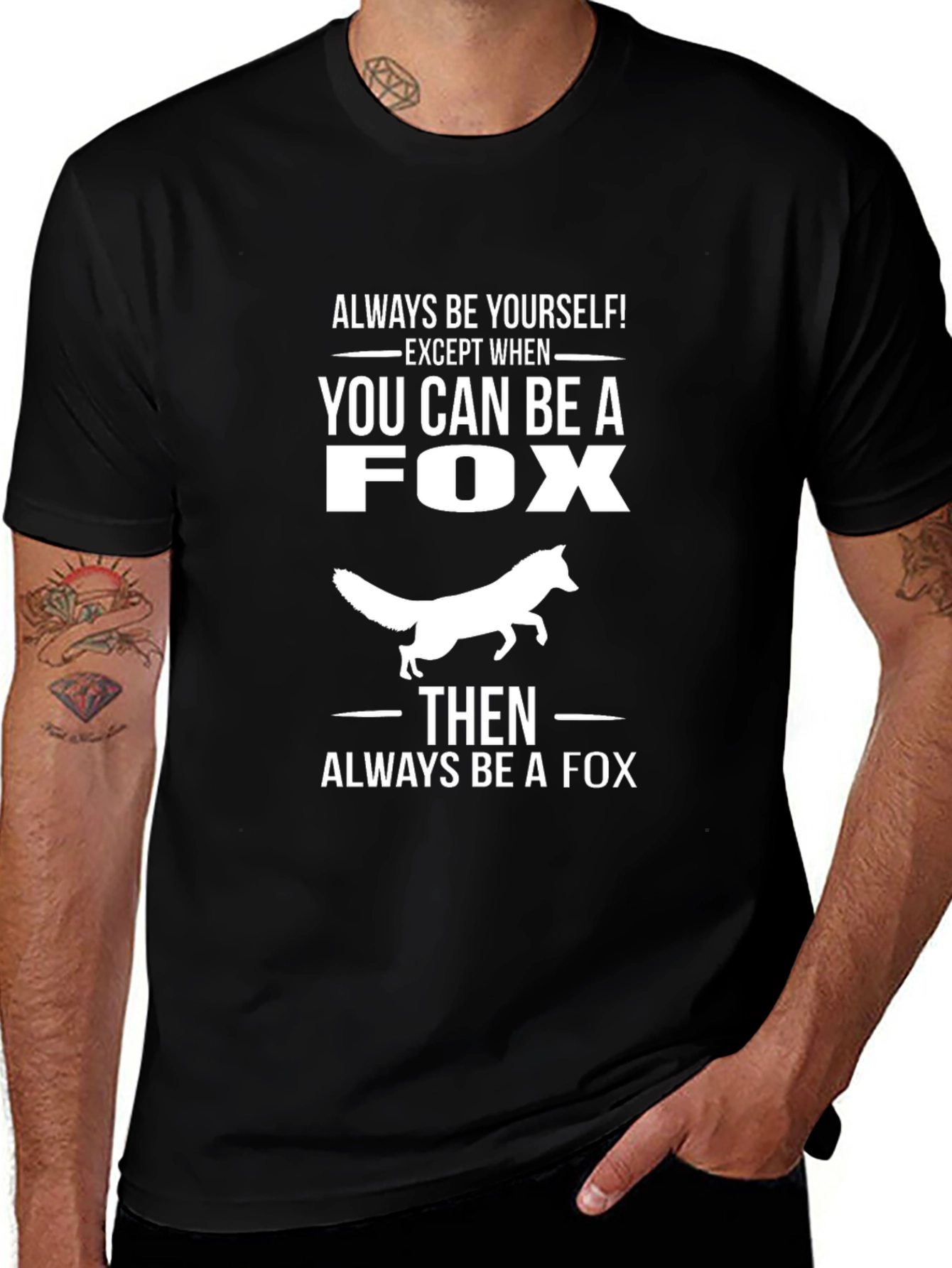 Always Be Yourself Fox T-Shirt