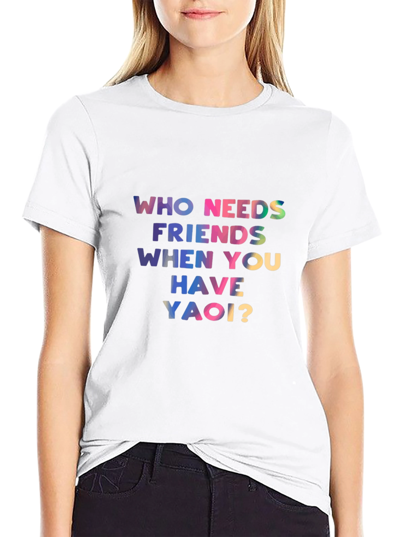 Who Needs Friends Yaoi? Black T-Shirt