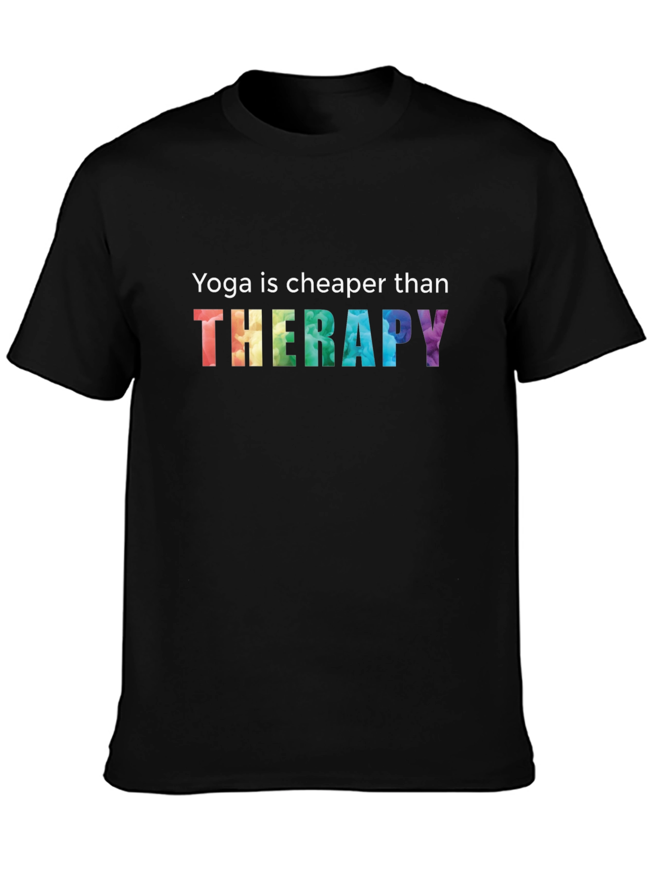 Yoga is Cheaper Than Therapy Graphic Tee