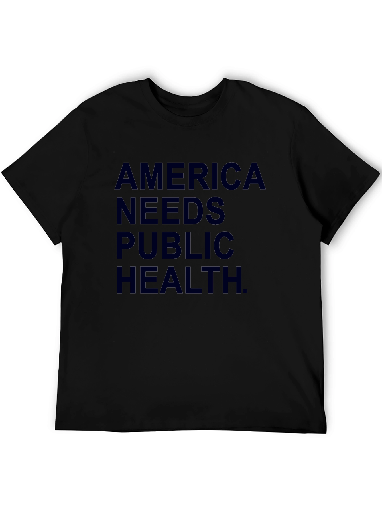 America Needs Public Health T-Shirt