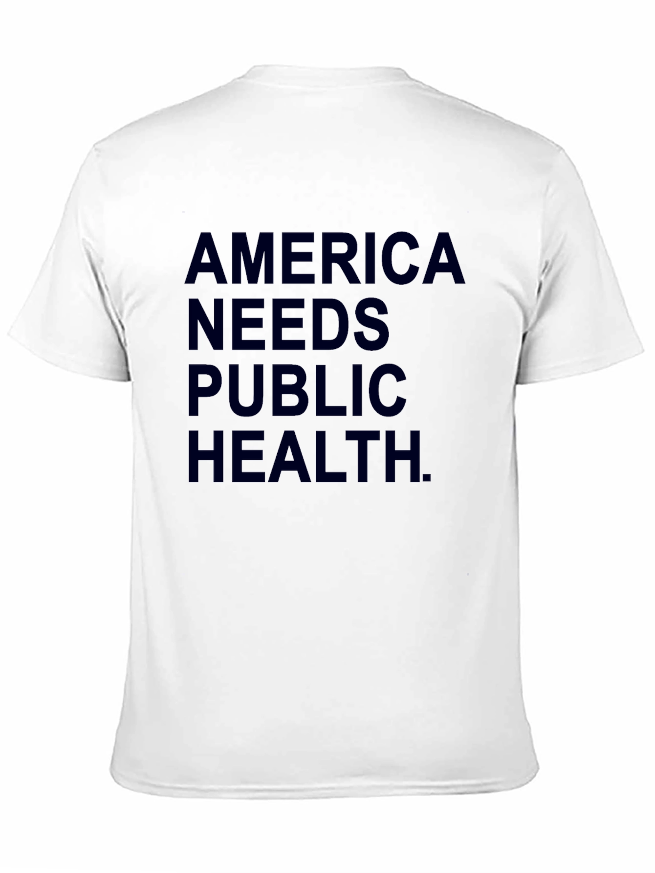 America Needs Public Health T-Shirt