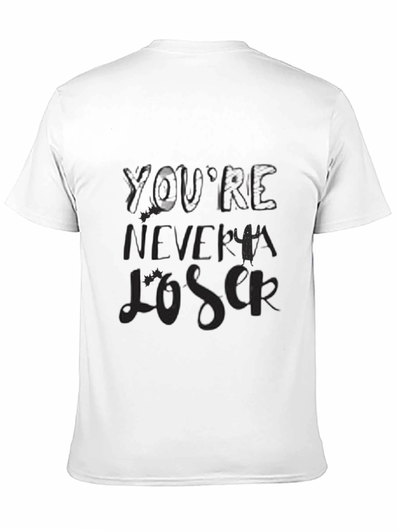 Youre Never A Loser Graphic Tee - Black