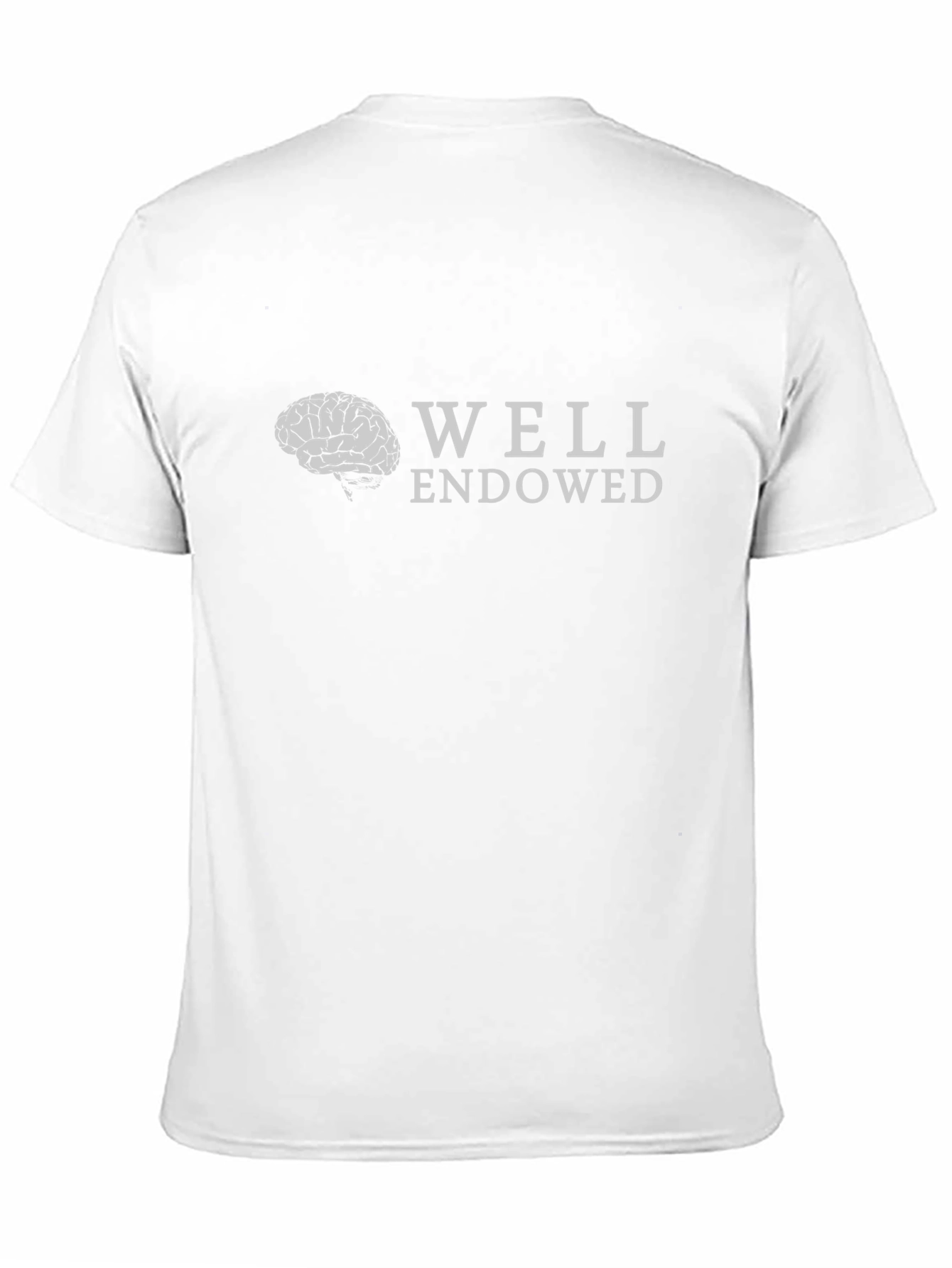 Well Endowed Brain T-Shirt - Clever & Funny Tee