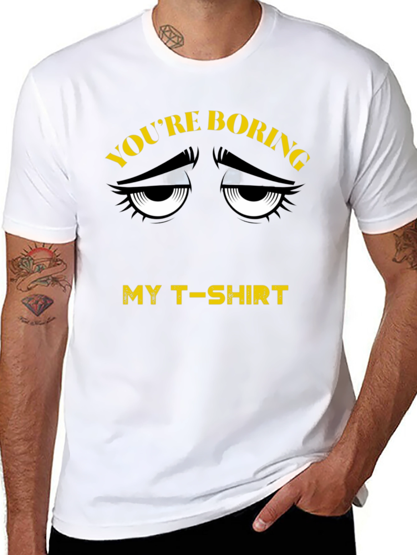 Youre Boring T-Shirt - Funny Graphic Tee