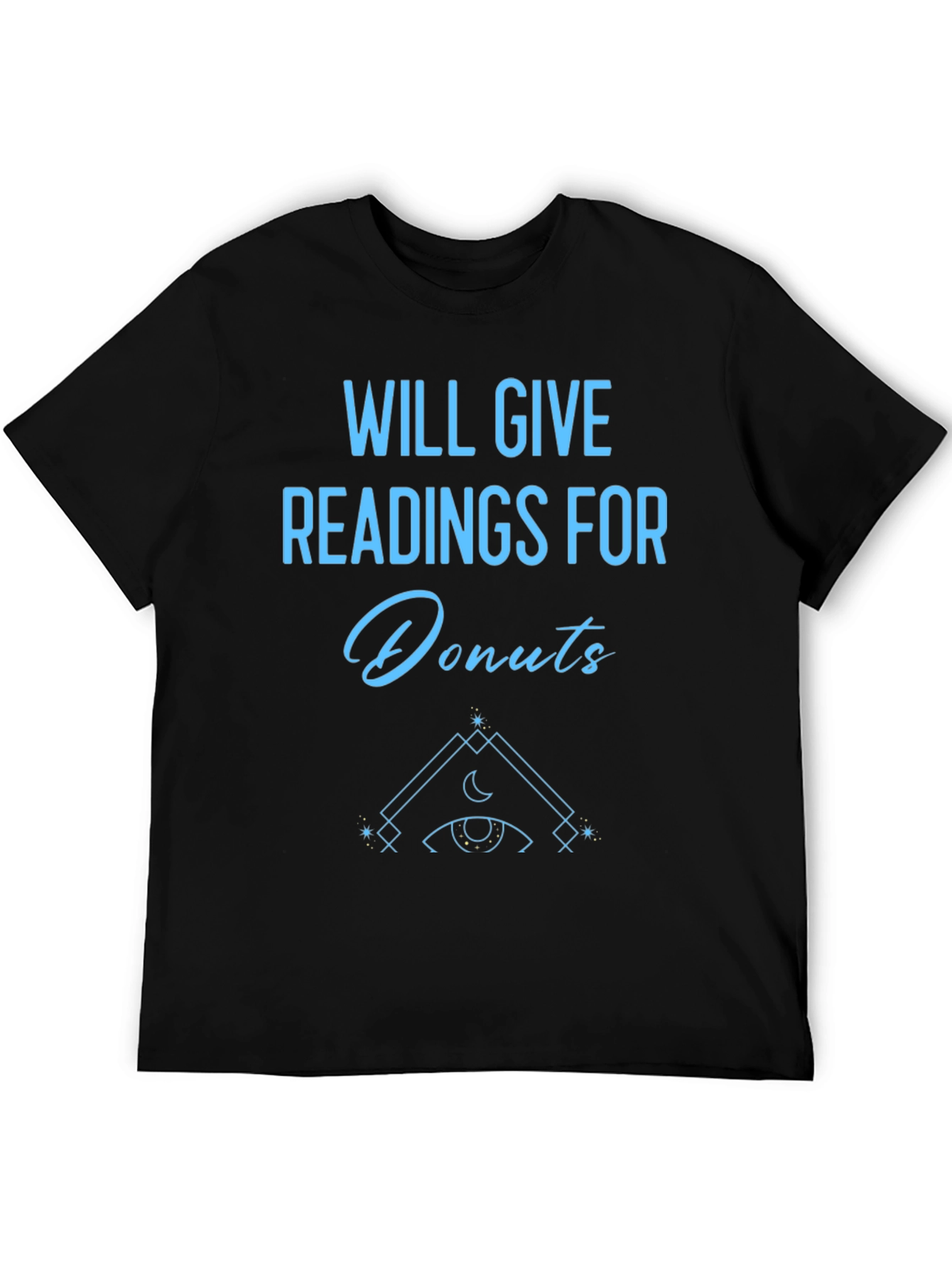Will Give Readings For Donuts T-Shirt