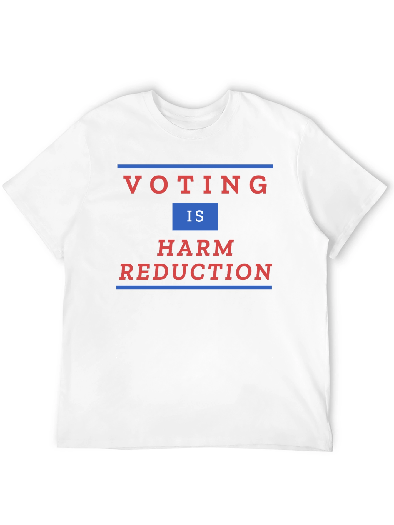 Voting is Harm Reduction T-Shirt