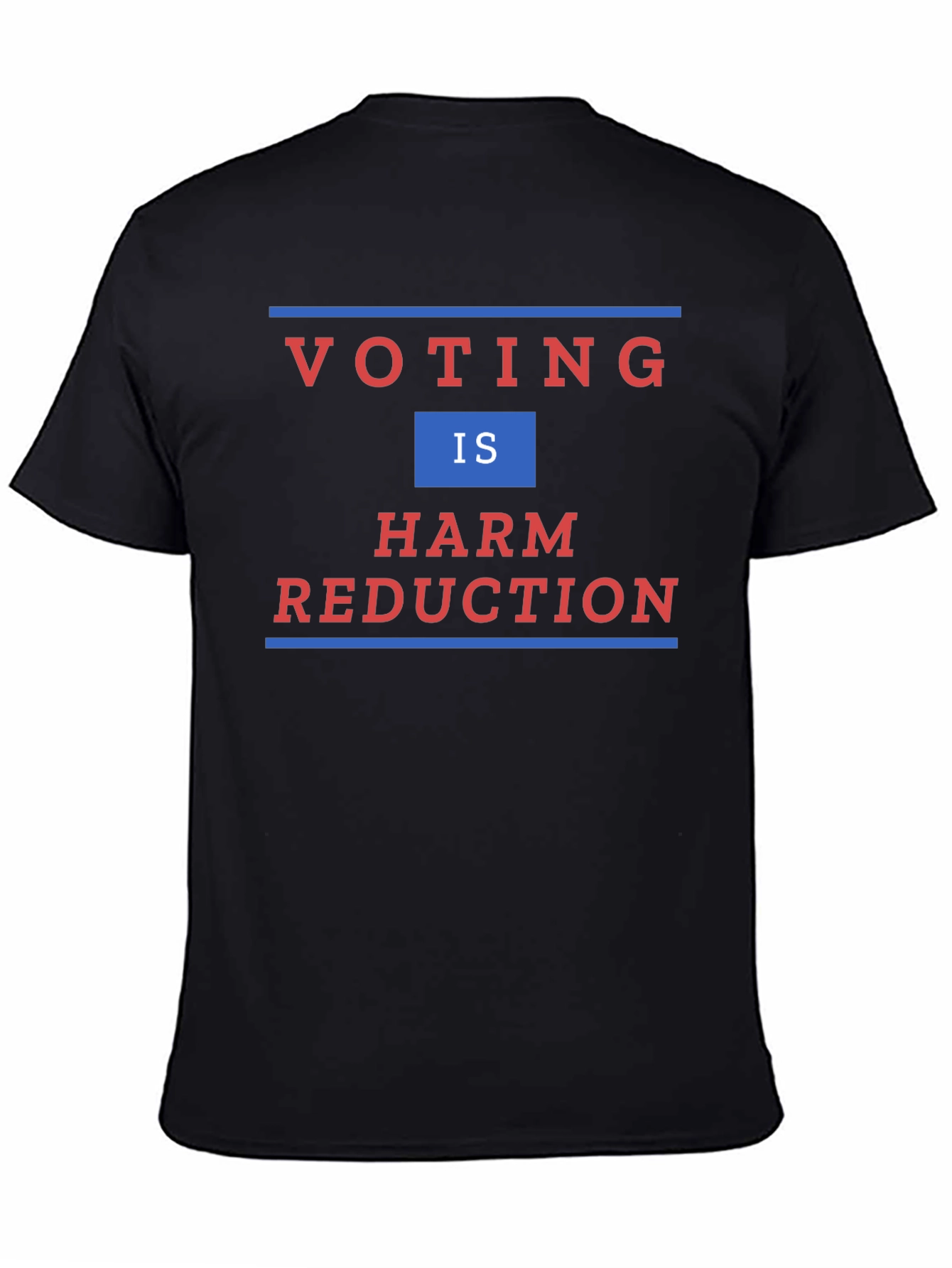 Voting is Harm Reduction T-Shirt