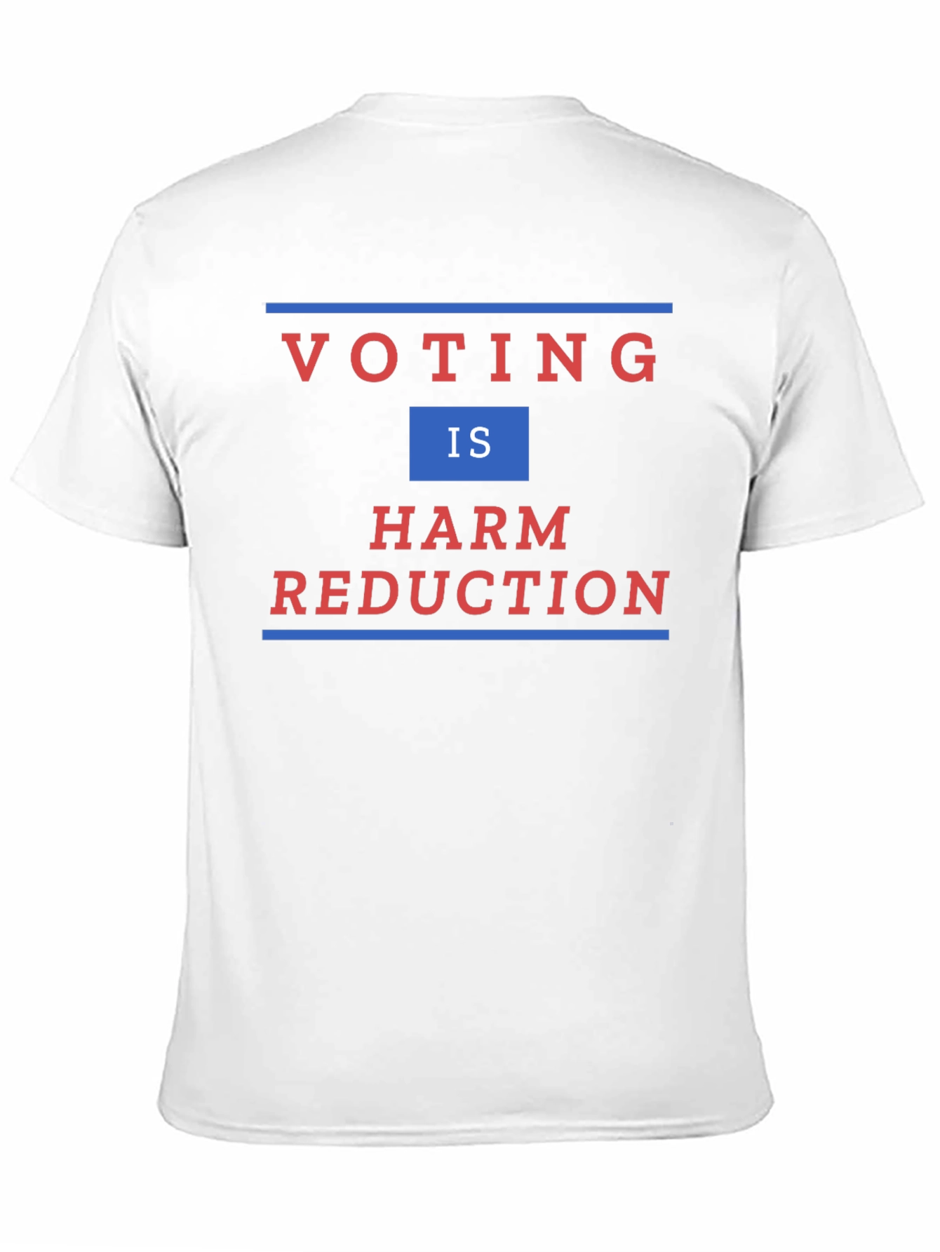 Voting is Harm Reduction T-Shirt