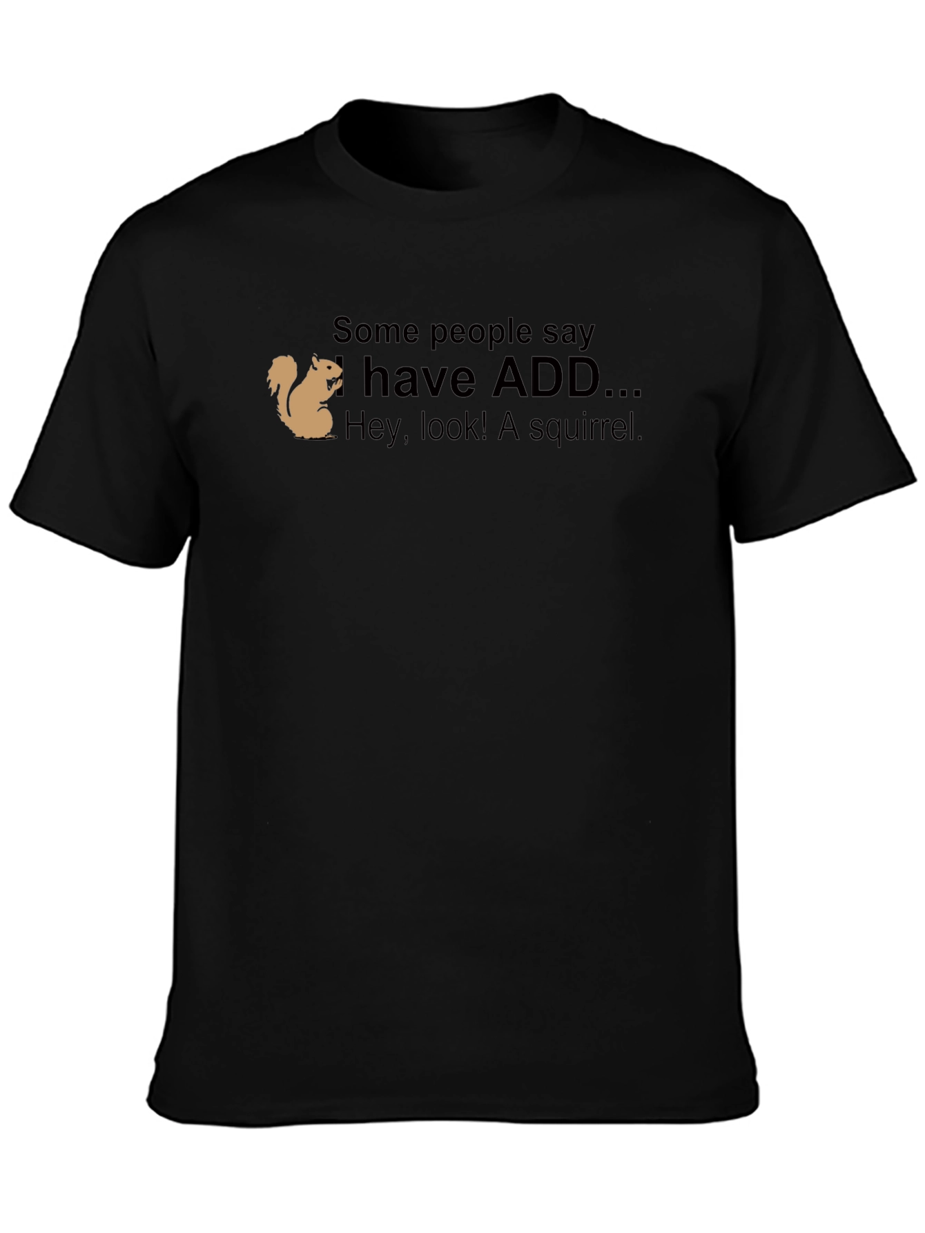 ADD Squirrel Graphic T-Shirt Funny Attention Deficit Tee