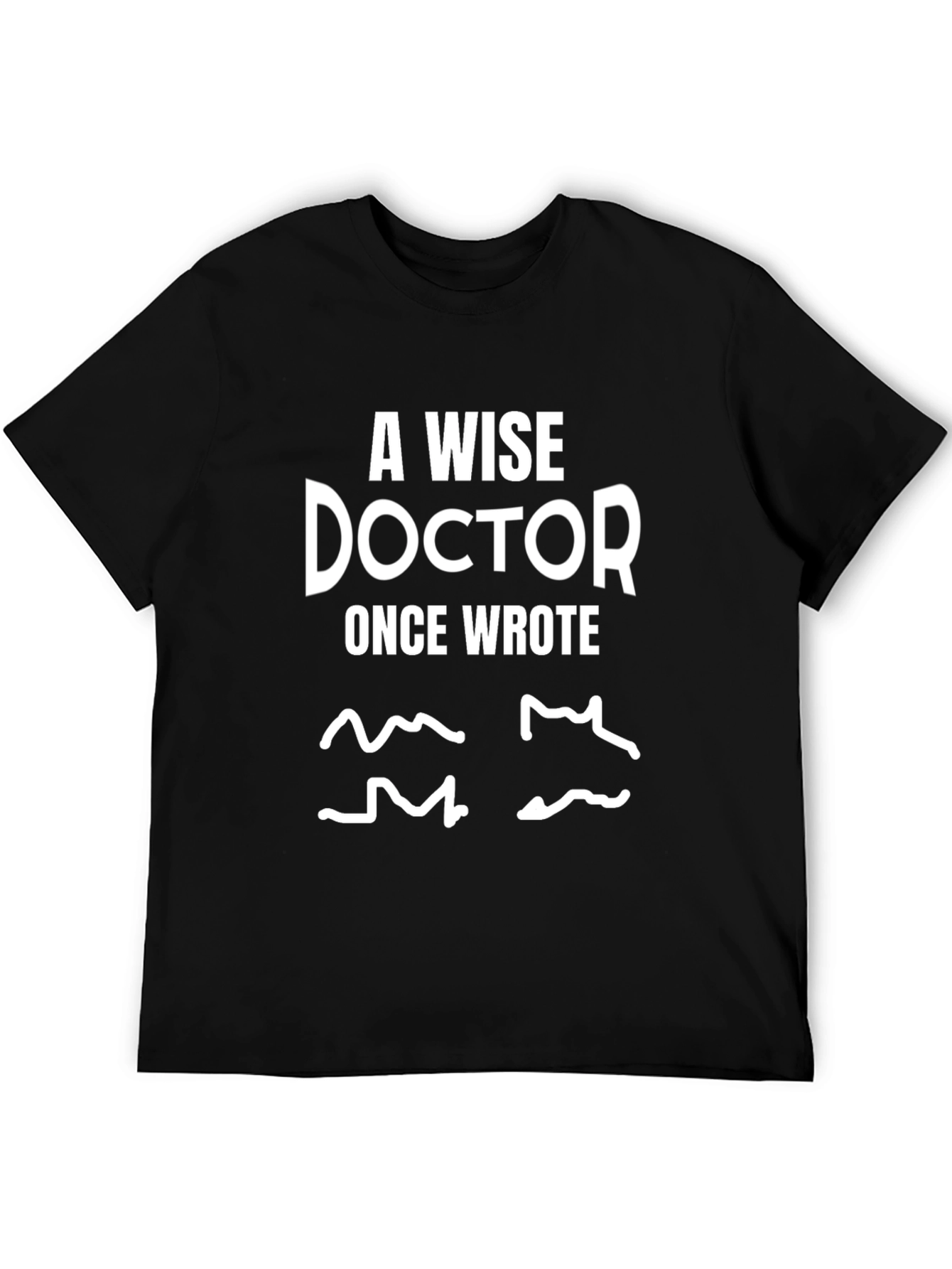 Wise Doctor Sarcastic T-Shirt Funny Medical Tee
