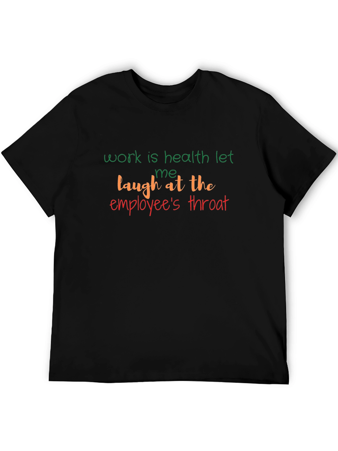 Work Is Health Slogan T-Shirt