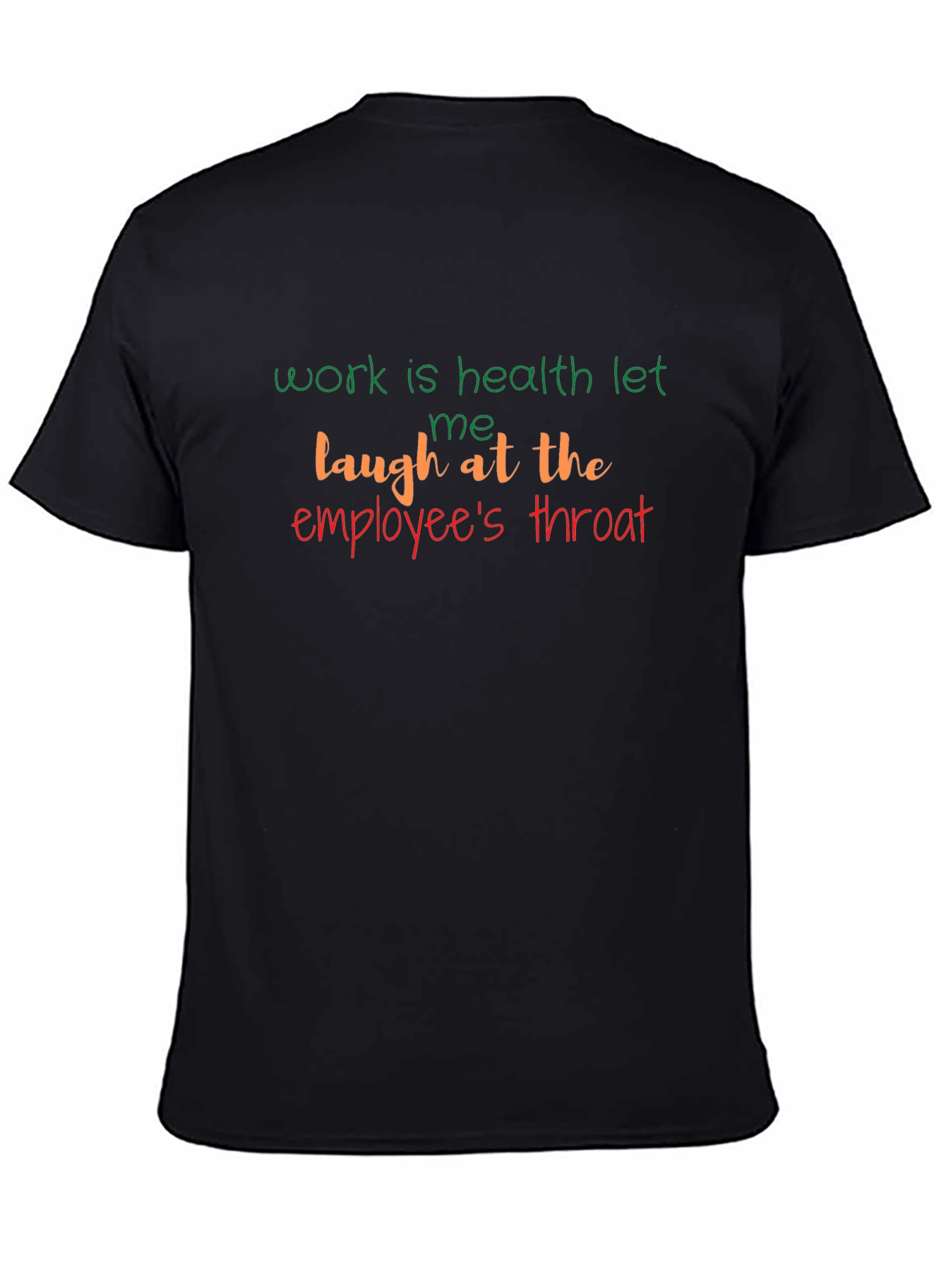 Work Is Health Slogan T-Shirt