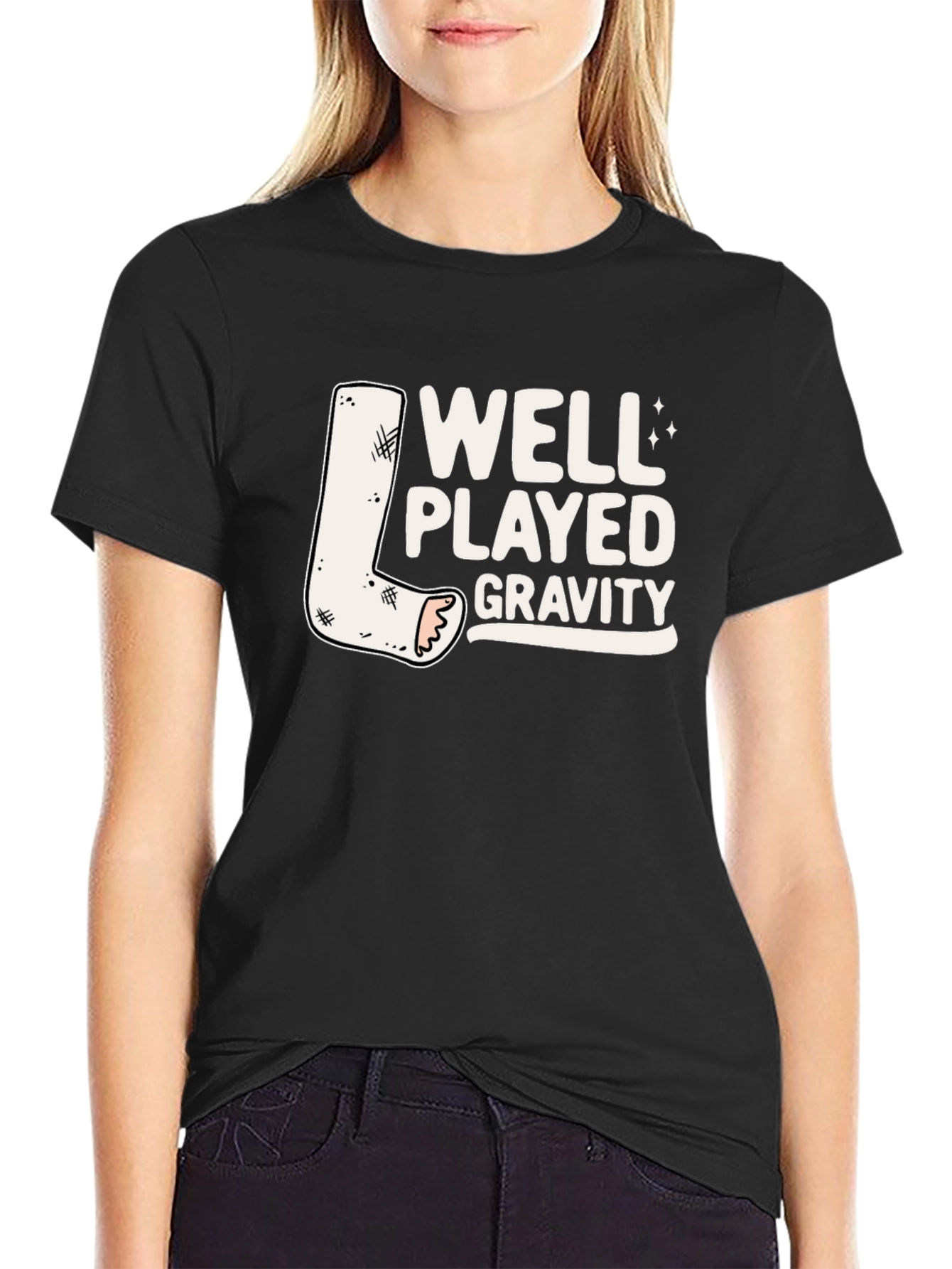 Well Played Gravity T-Shirt - Funny Broken Leg Tee