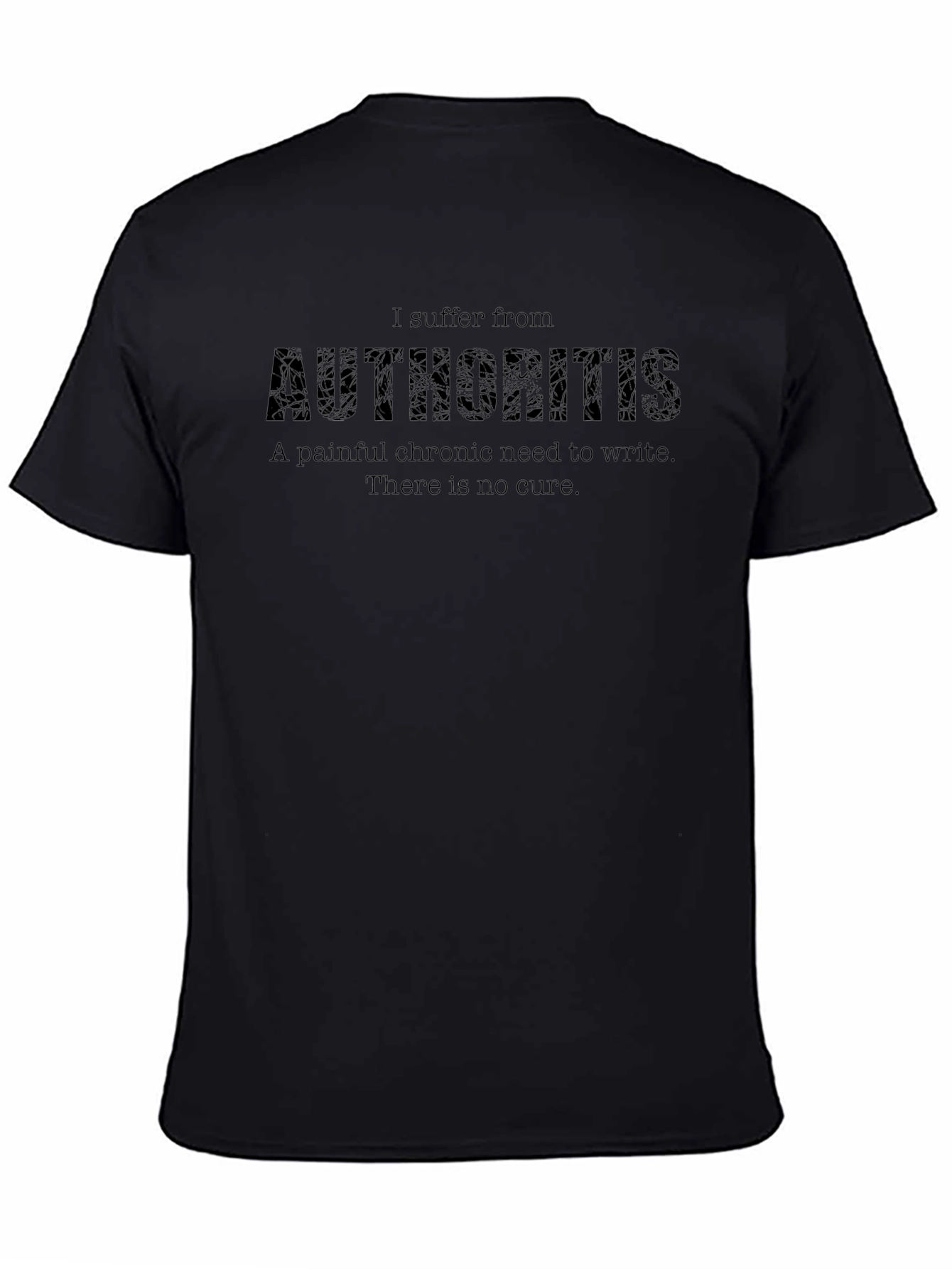 Authoritis Novelty T-Shirt - Writers Humor