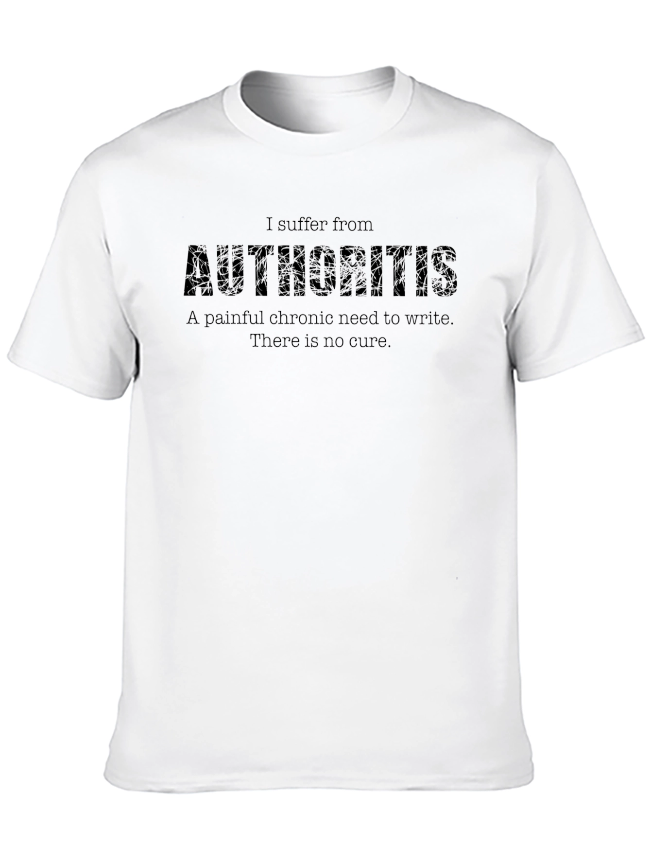 Authoritis Novelty T-Shirt - Writers Humor