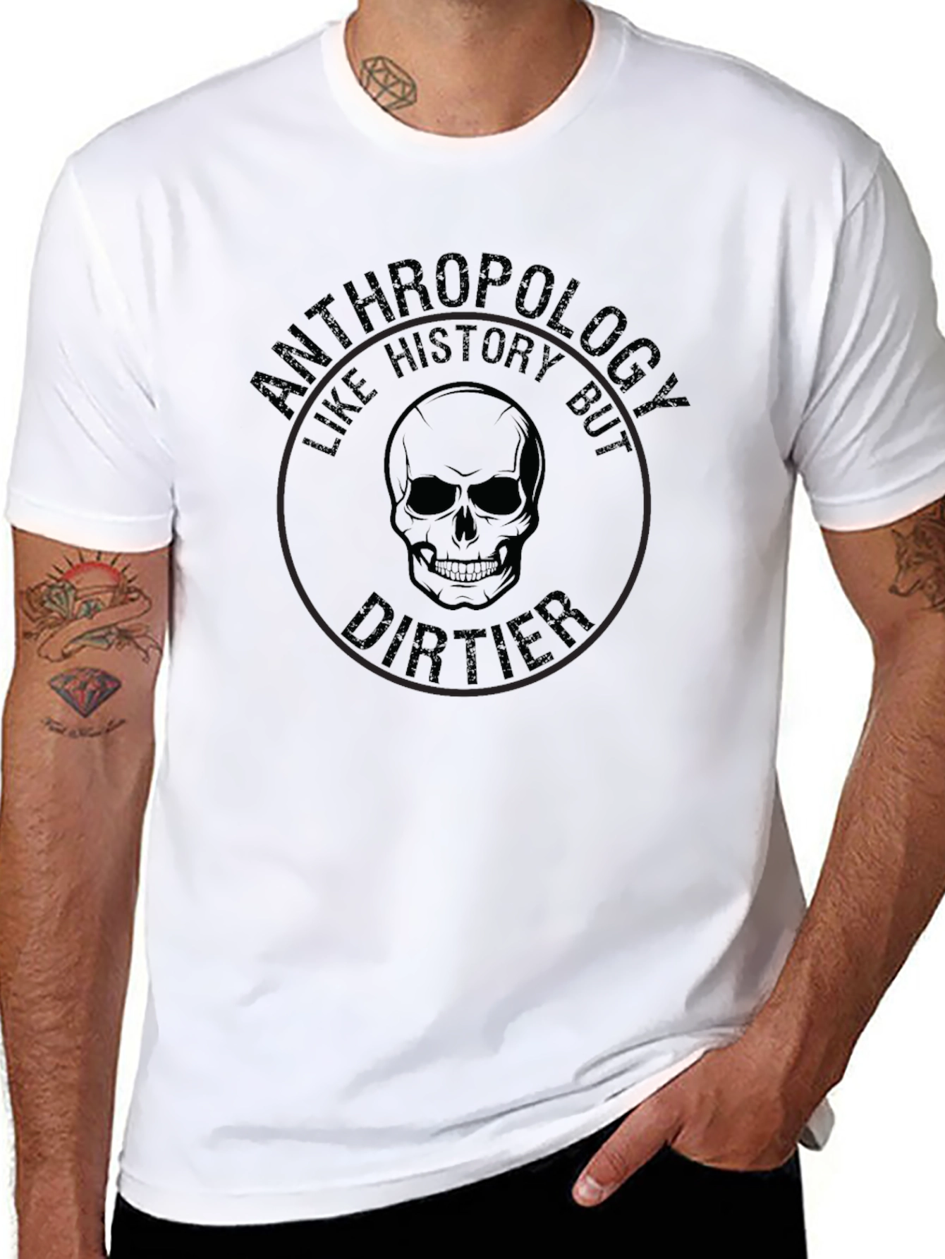 Anthropology Like History But Dirtier T-Shirt