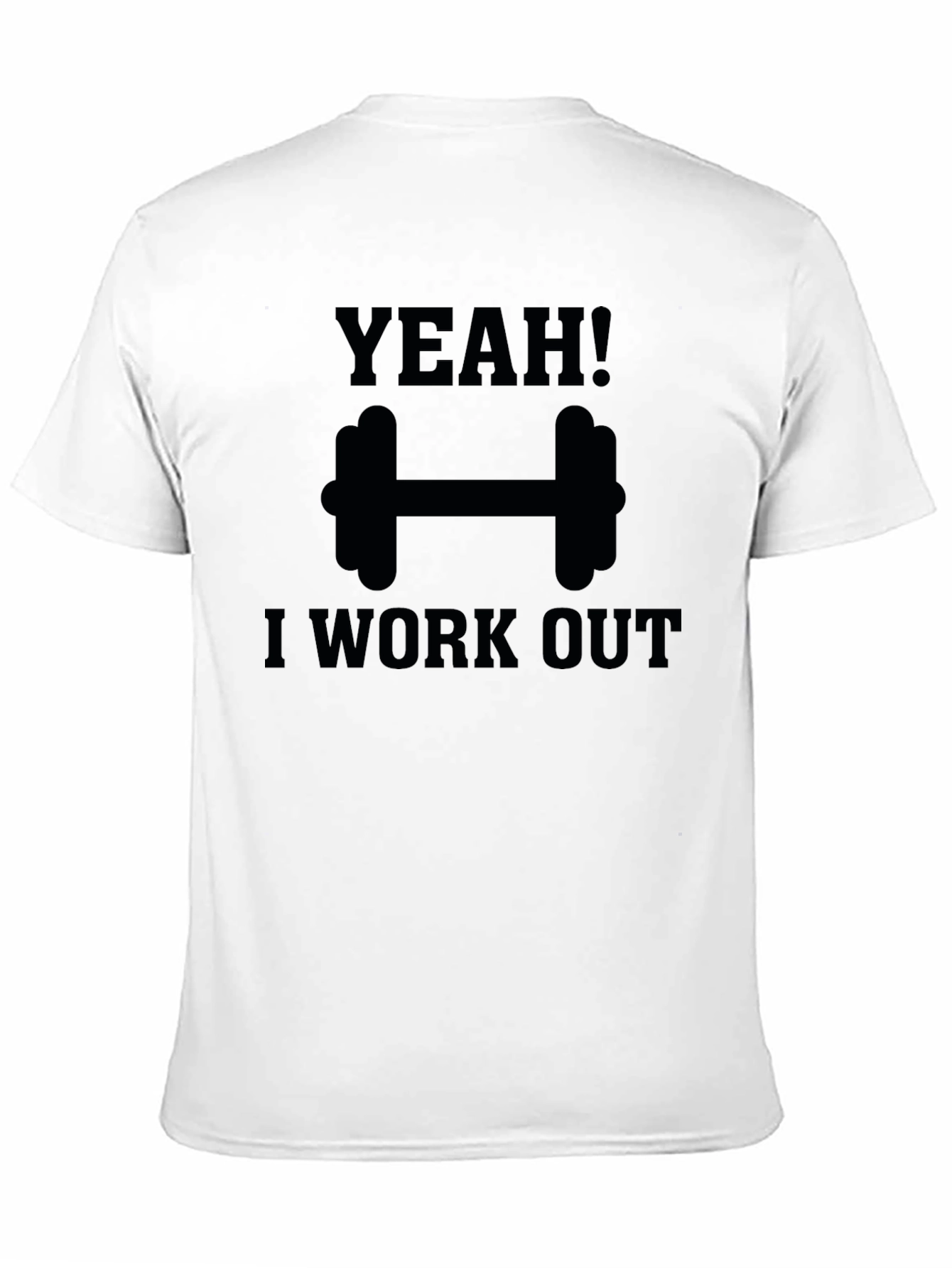 Yeah! I Work Out T-Shirt