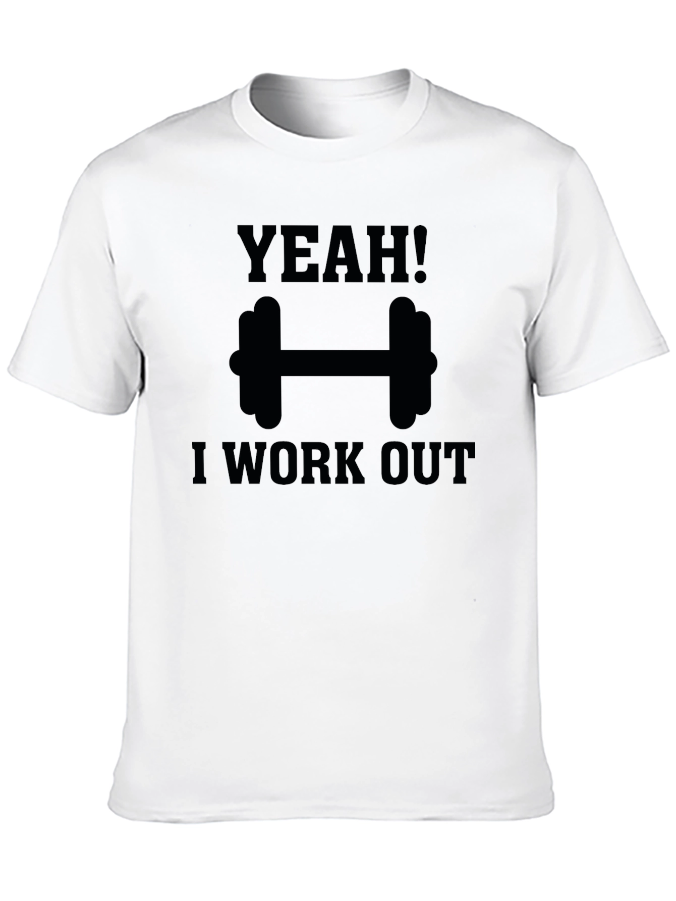 Yeah! I Work Out T-Shirt
