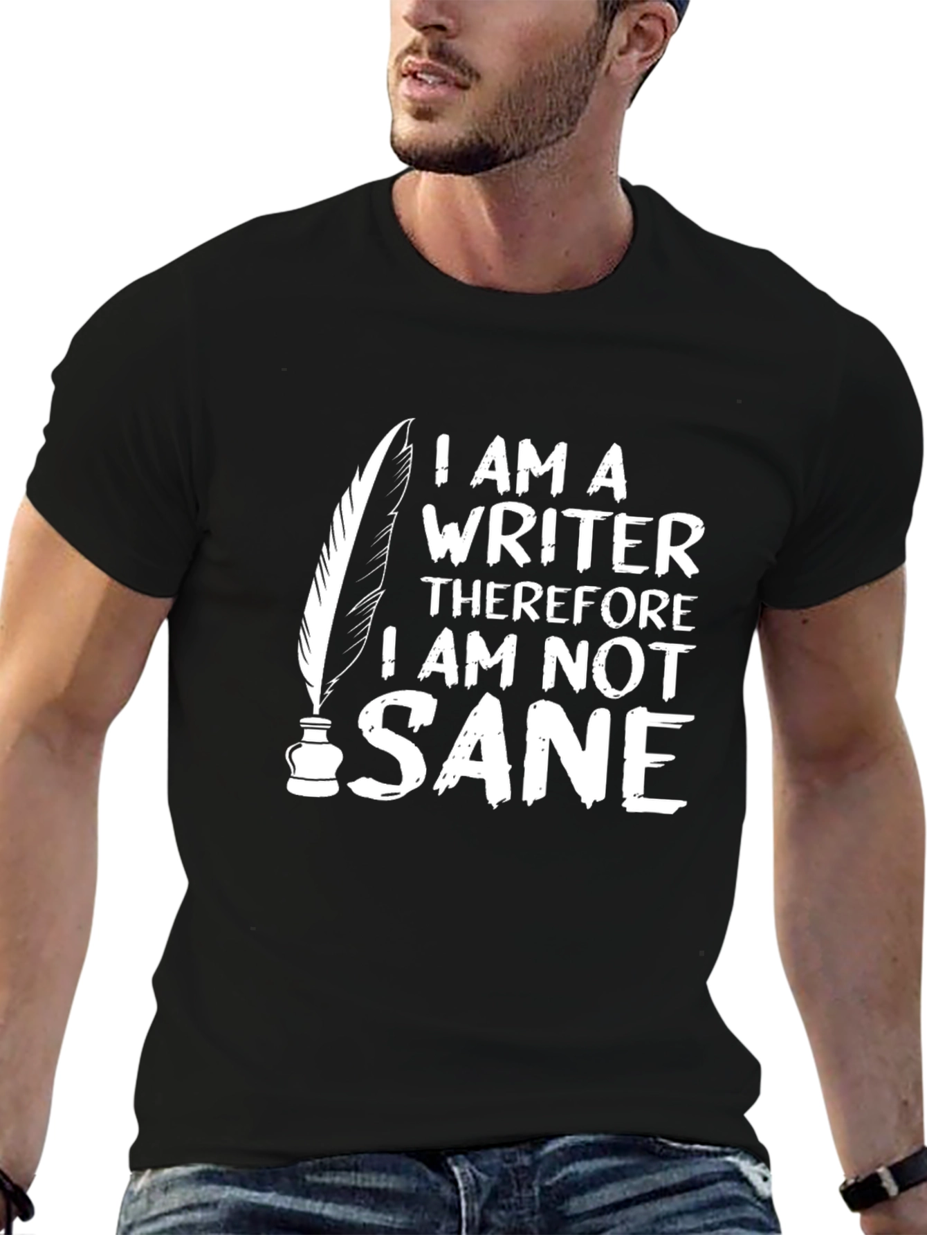 Writer T-Shirt: I Am Not Sane Funny Graphic Tee