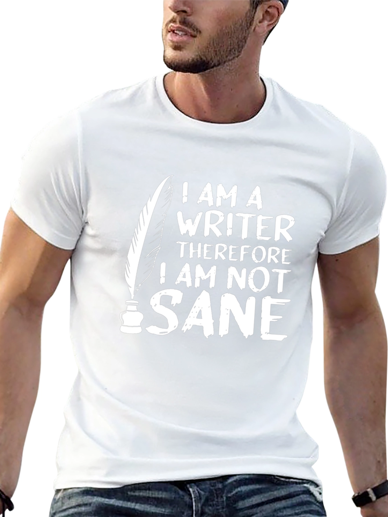 Writer T-Shirt: I Am Not Sane Funny Graphic Tee