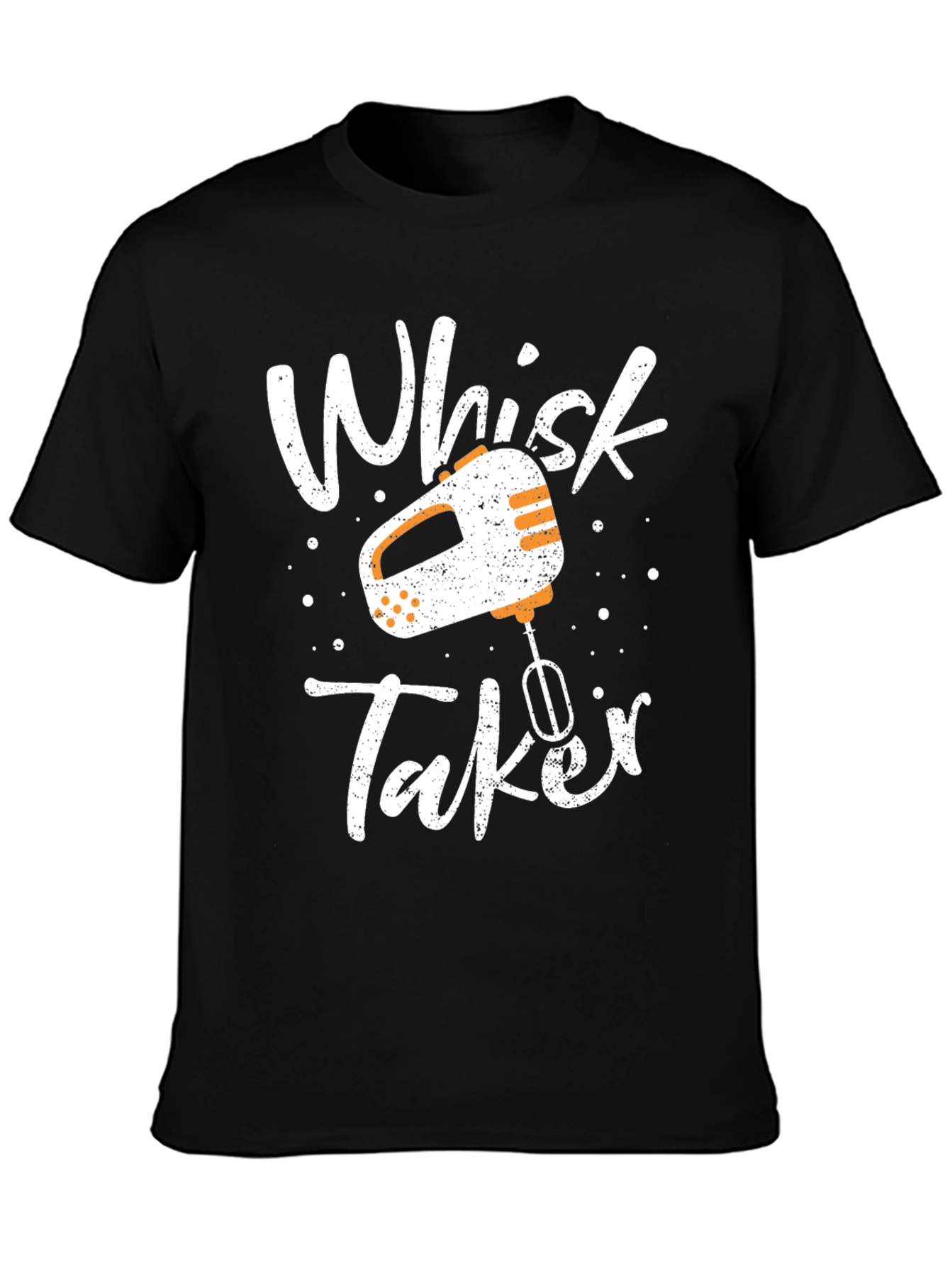Whisk Taker Graphic Tee - Baking Humor T-Shirt
