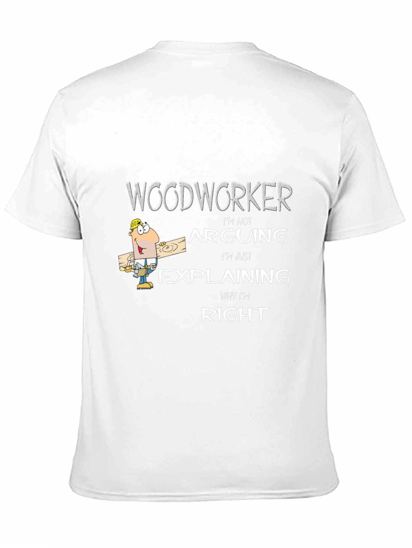 Woodworker Arguing T-Shirt - Funny Woodworking Tee
