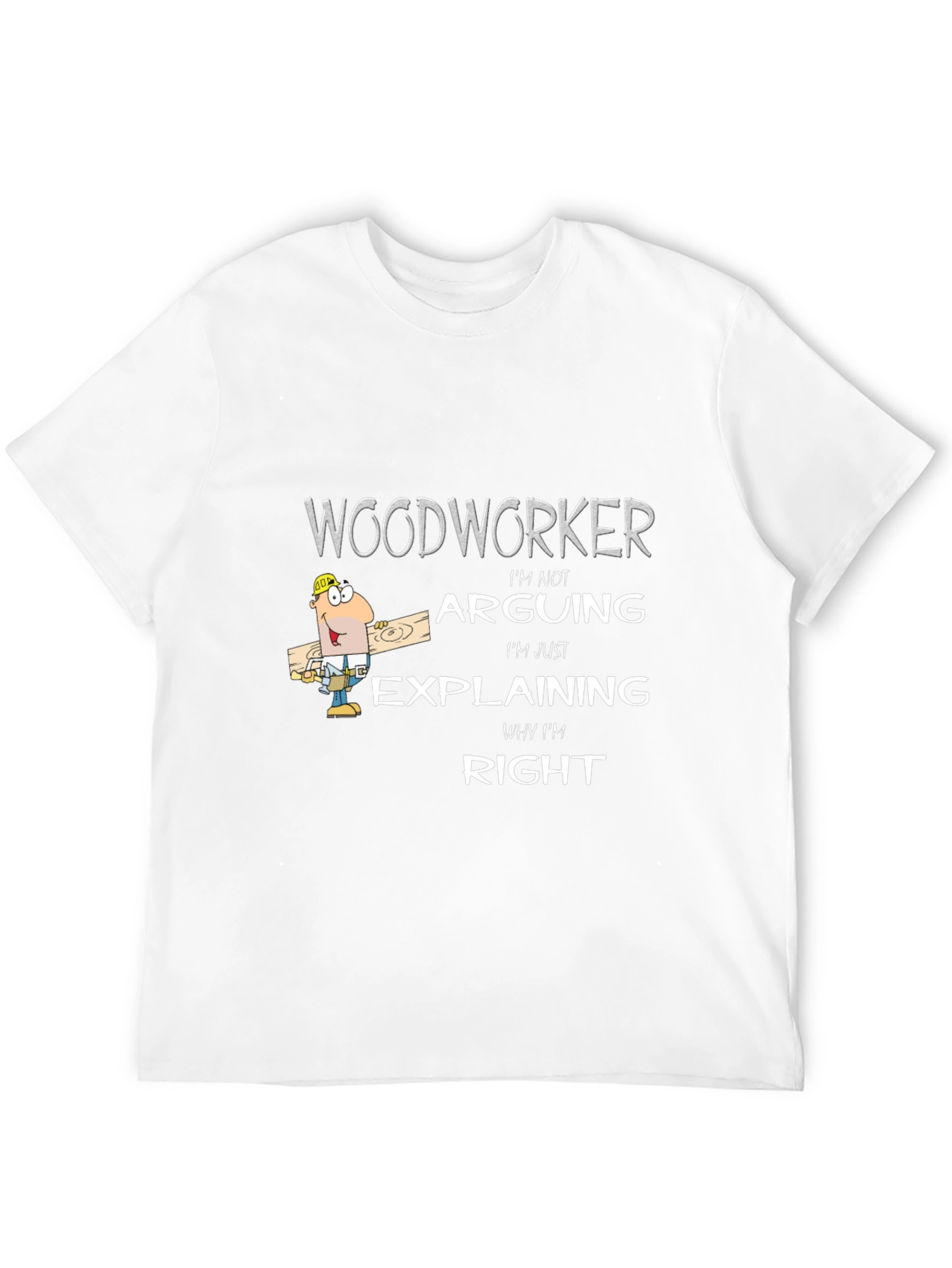Woodworker Arguing T-Shirt - Funny Woodworking Tee
